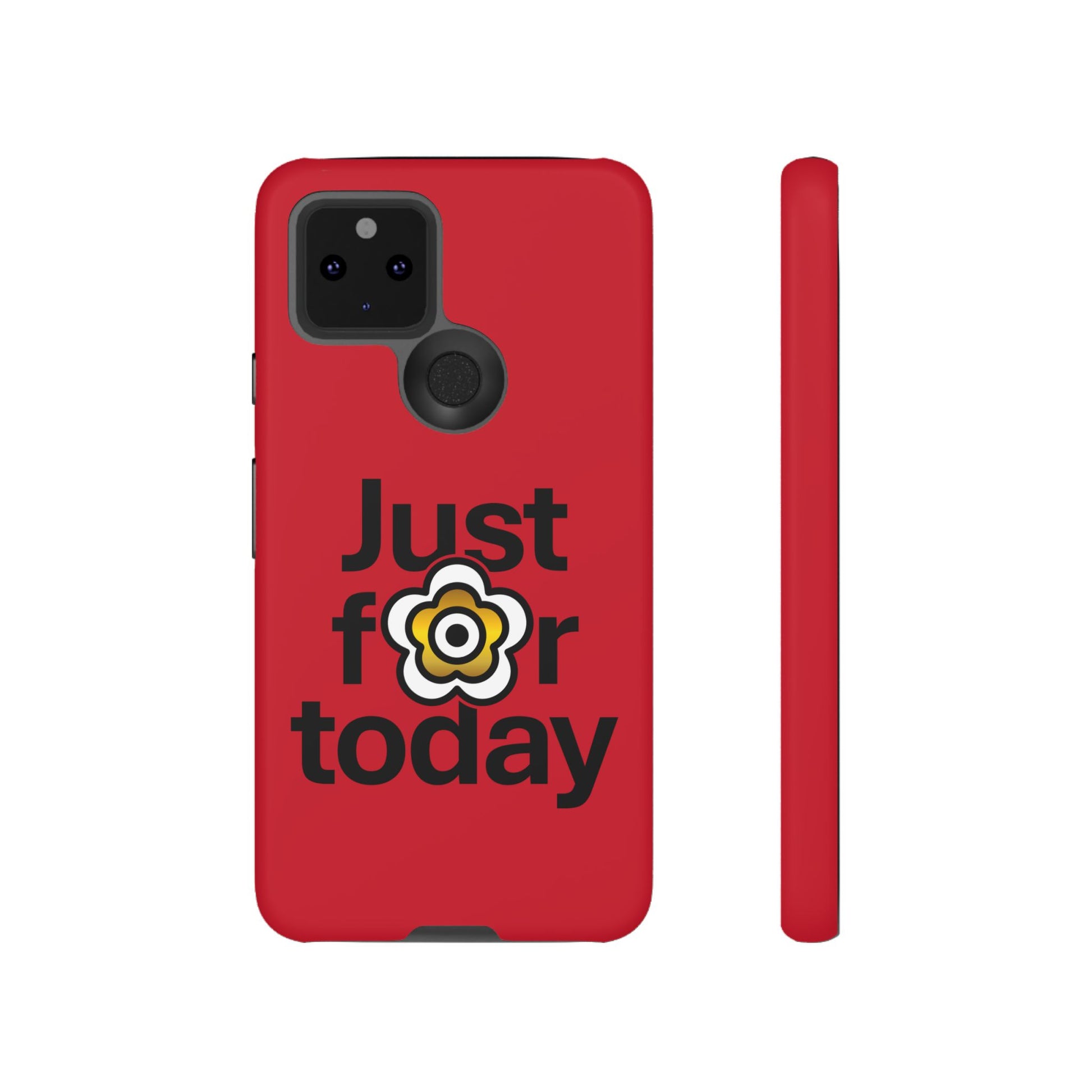 P🌺🌺P2Poppies Just for Today Google Phone Case – Inspirational Recovery Protection