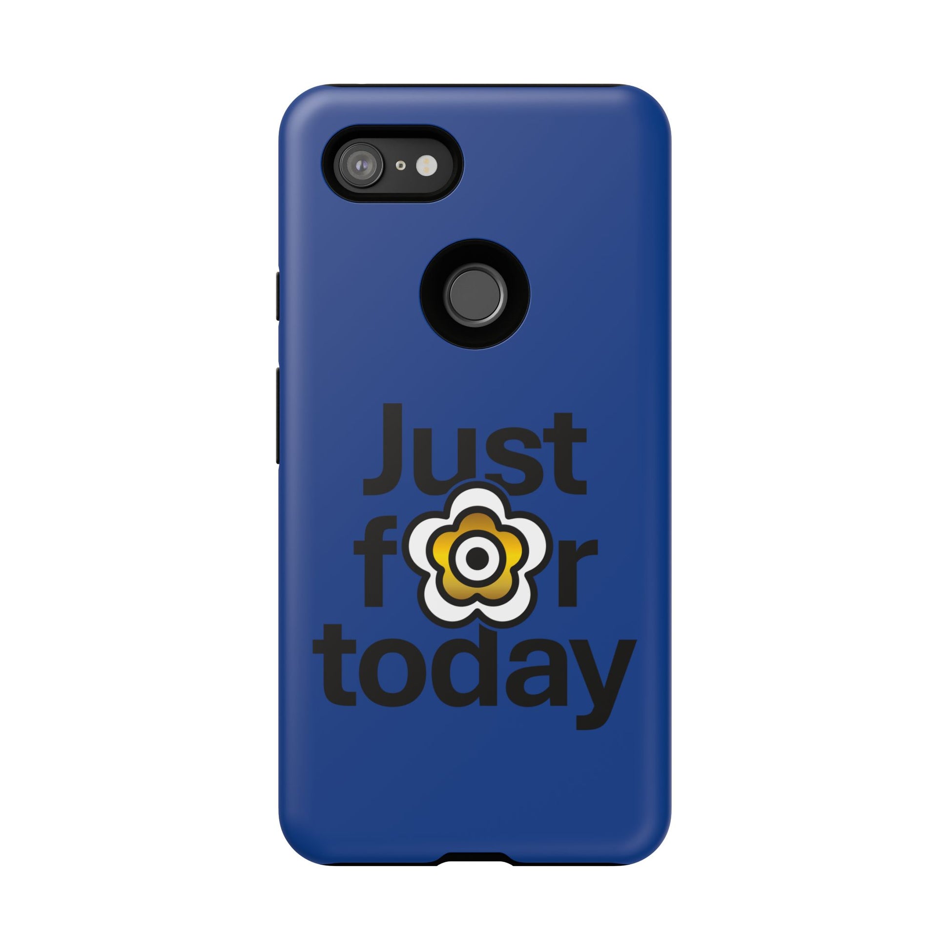 P🌺🌺P2Poppies Just for Today Google Phone Case – Inspirational Recovery Protection