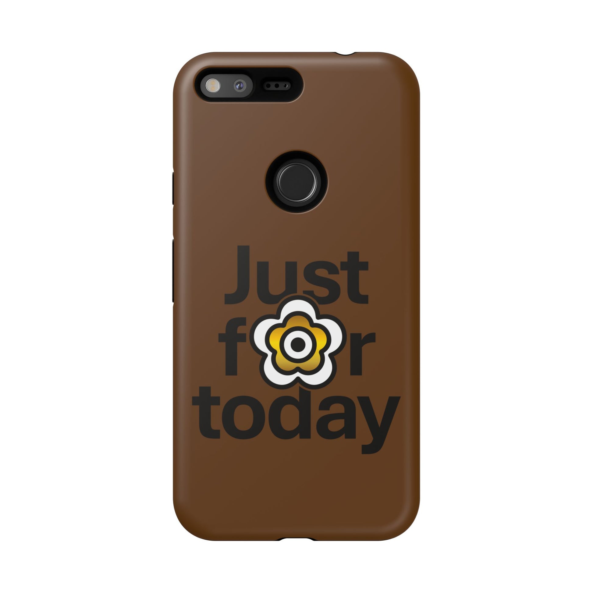 P🌺🌺P2Poppies Just for Today Google Phone Case – Inspirational Recovery Protection