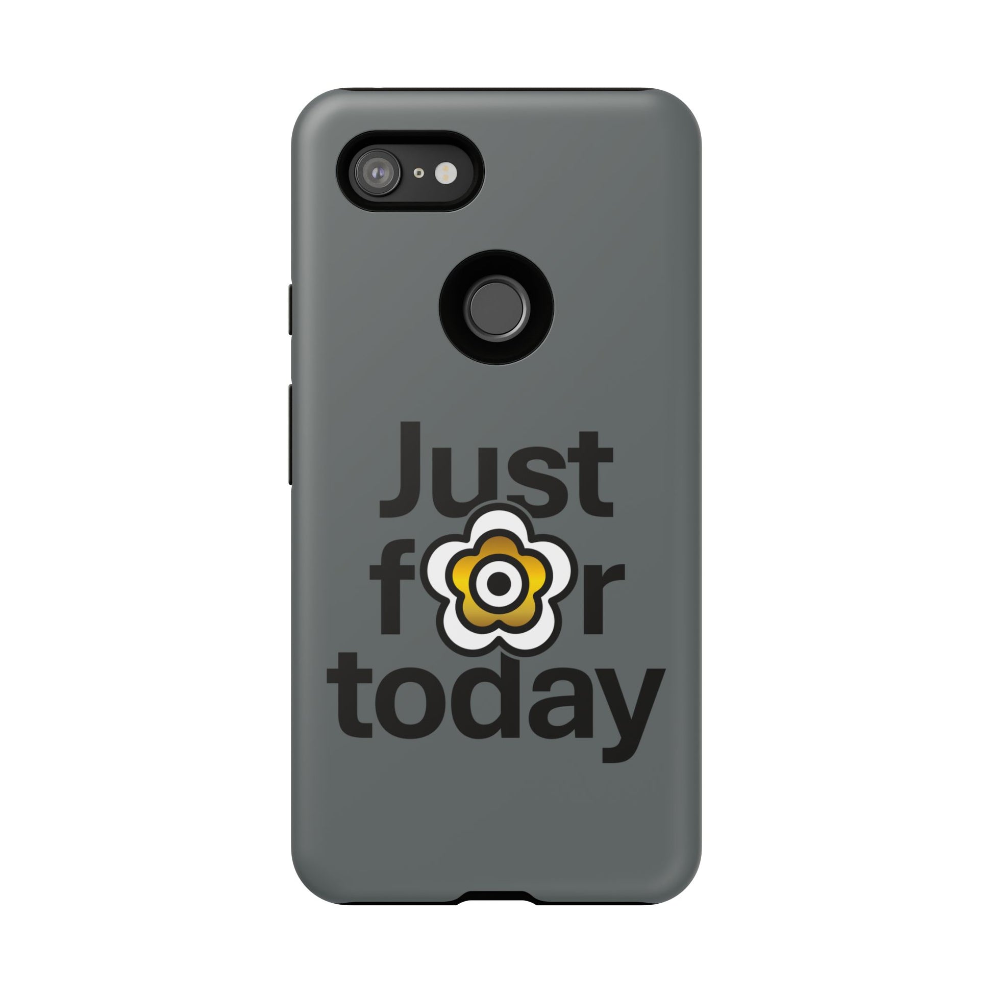 P🌺🌺P2Poppies Just for Today Google Phone Case – Inspirational Recovery Protection