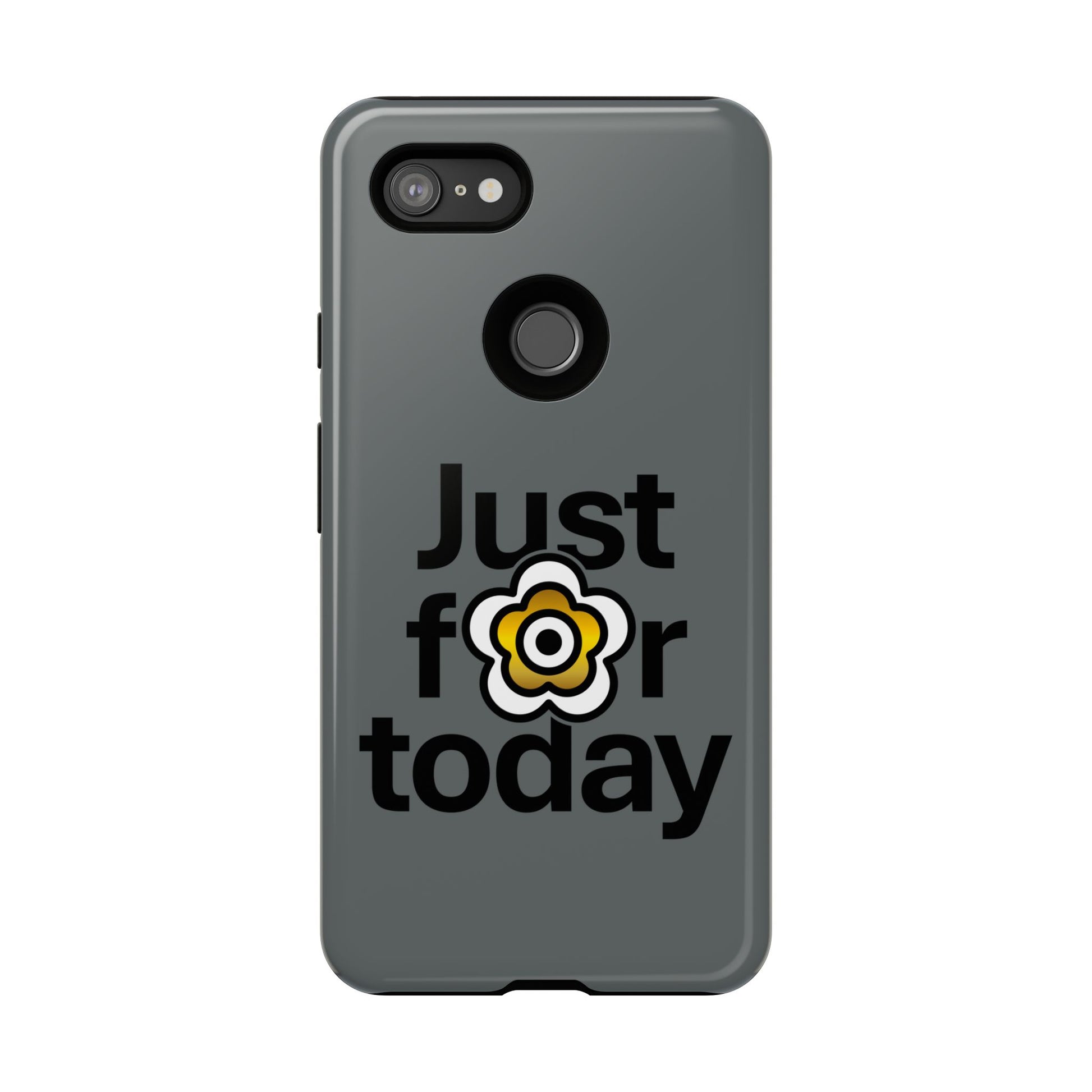 P🌺🌺P2Poppies Just for Today Google Phone Case – Inspirational Recovery Protection