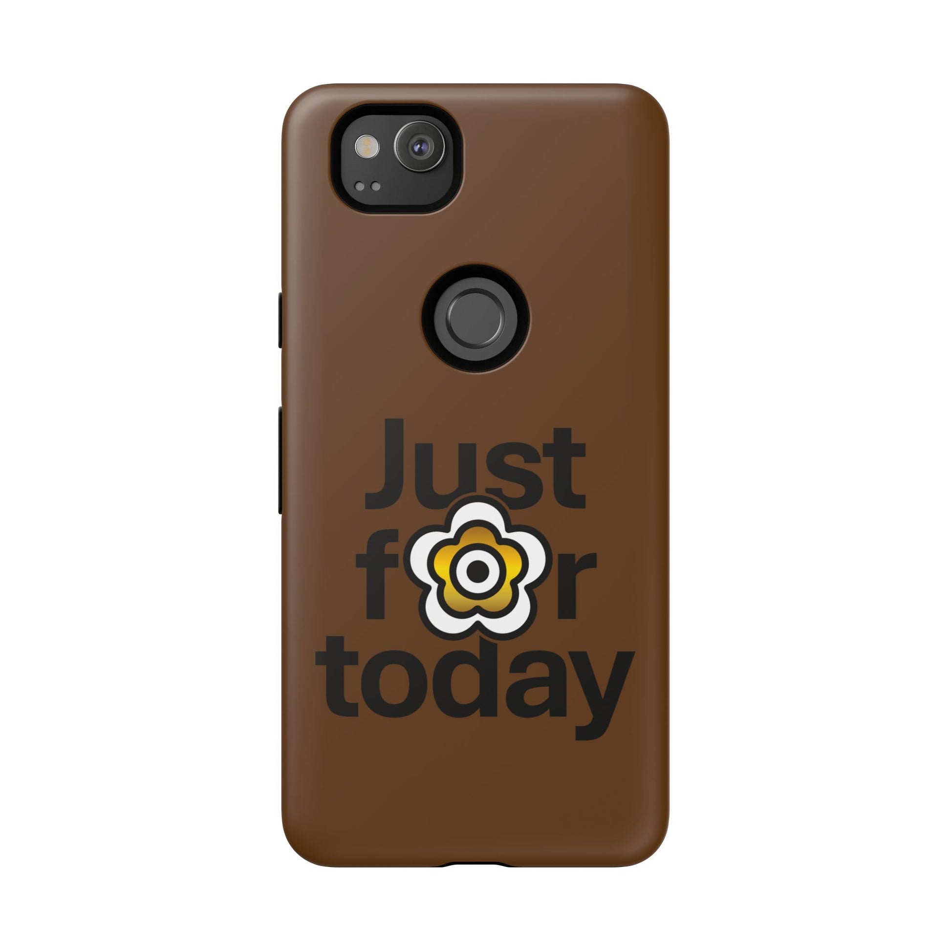 P🌺🌺P2Poppies Just for Today Google Phone Case – Inspirational Recovery Protection