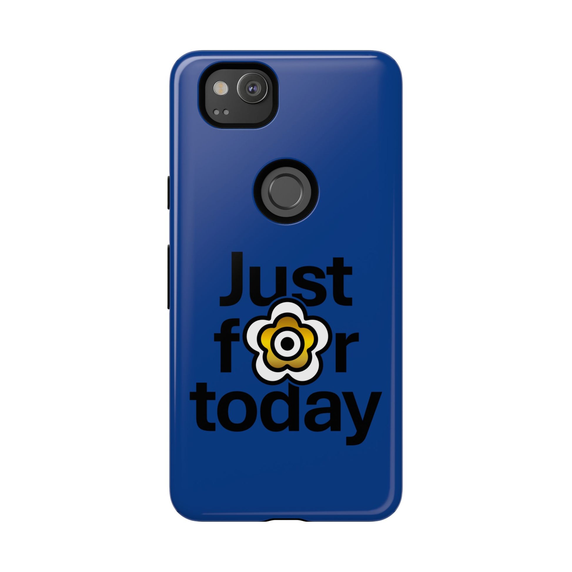 P🌺🌺P2Poppies Just for Today Google Phone Case – Inspirational Recovery Protection