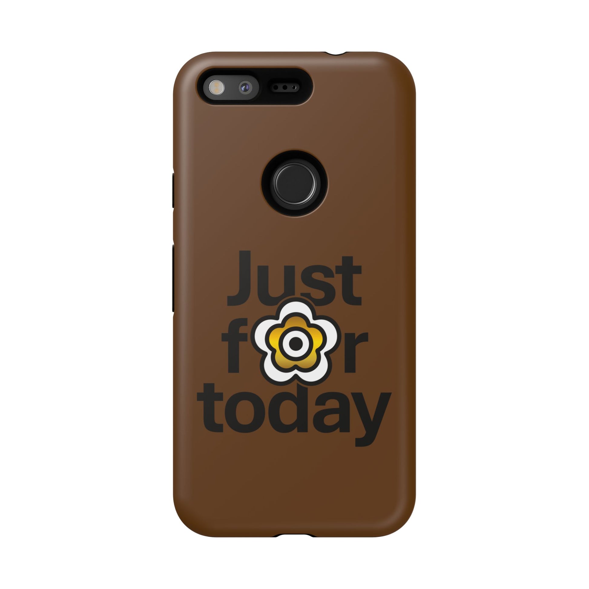 P🌺🌺P2Poppies Just for Today Google Phone Case – Inspirational Recovery Protection