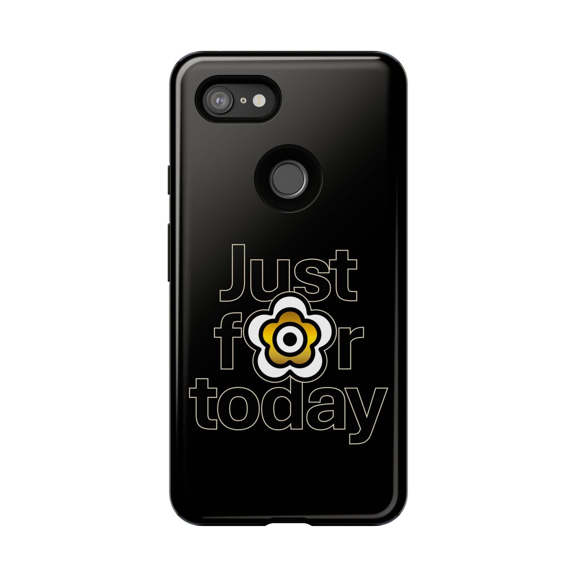 P🌺🌺P2Poppies Just for Today Google Phone Case – Inspirational Recovery Protection