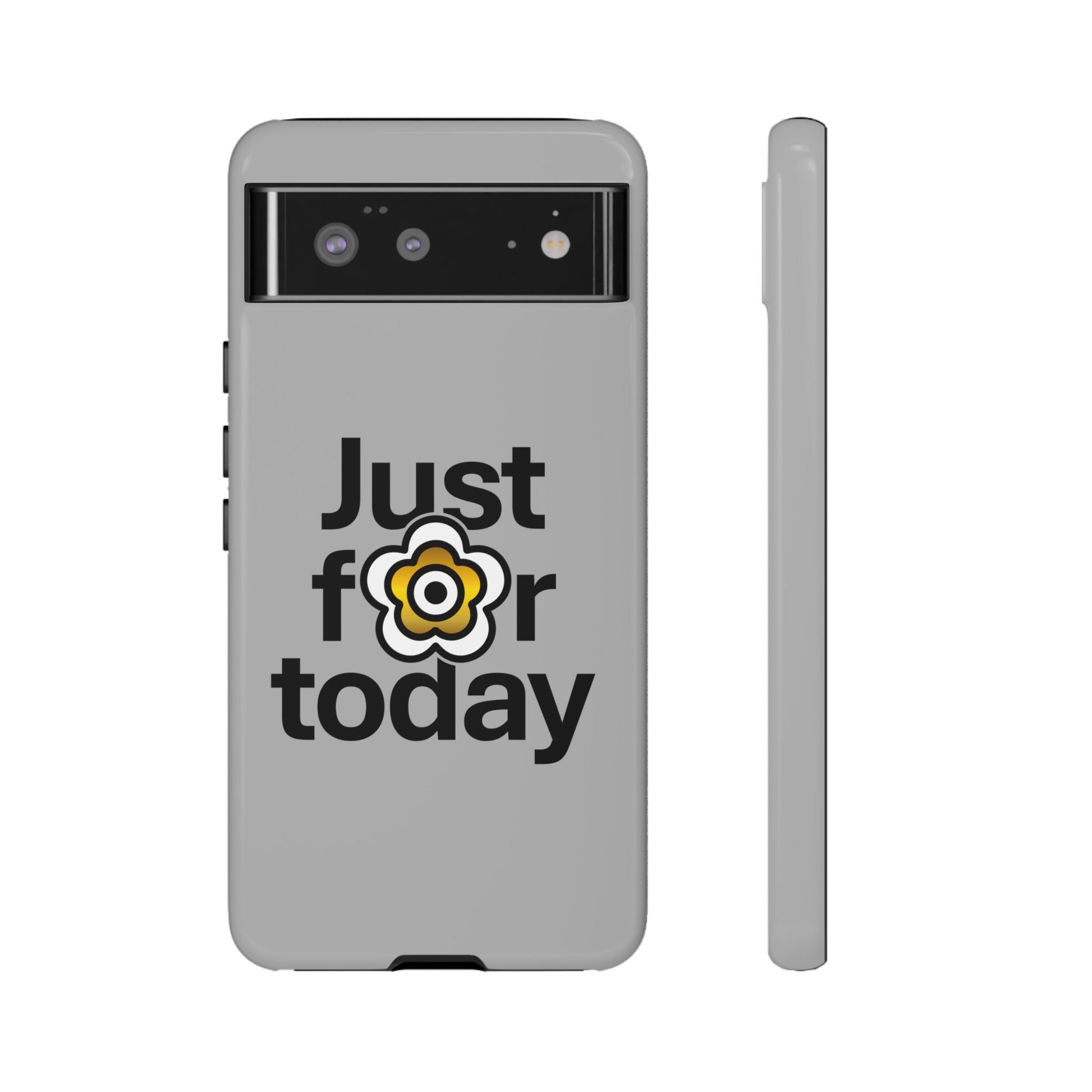 P🌺🌺P2Poppies Just for Today Google Phone Case – Inspirational Recovery Protection