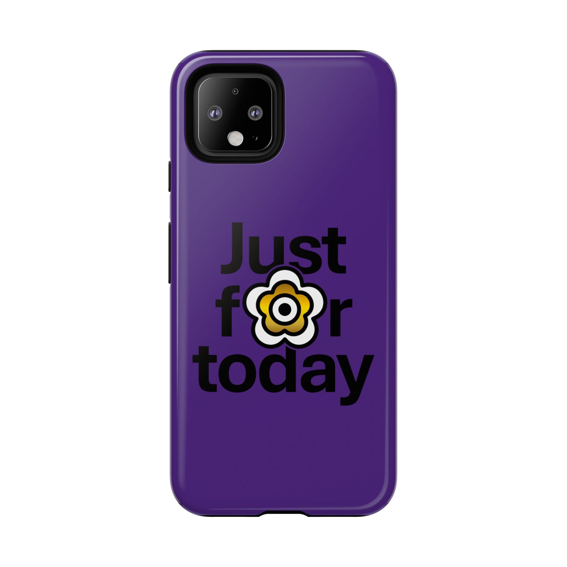 P🌺🌺P2Poppies Just for Today Google Phone Case – Inspirational Recovery Protection