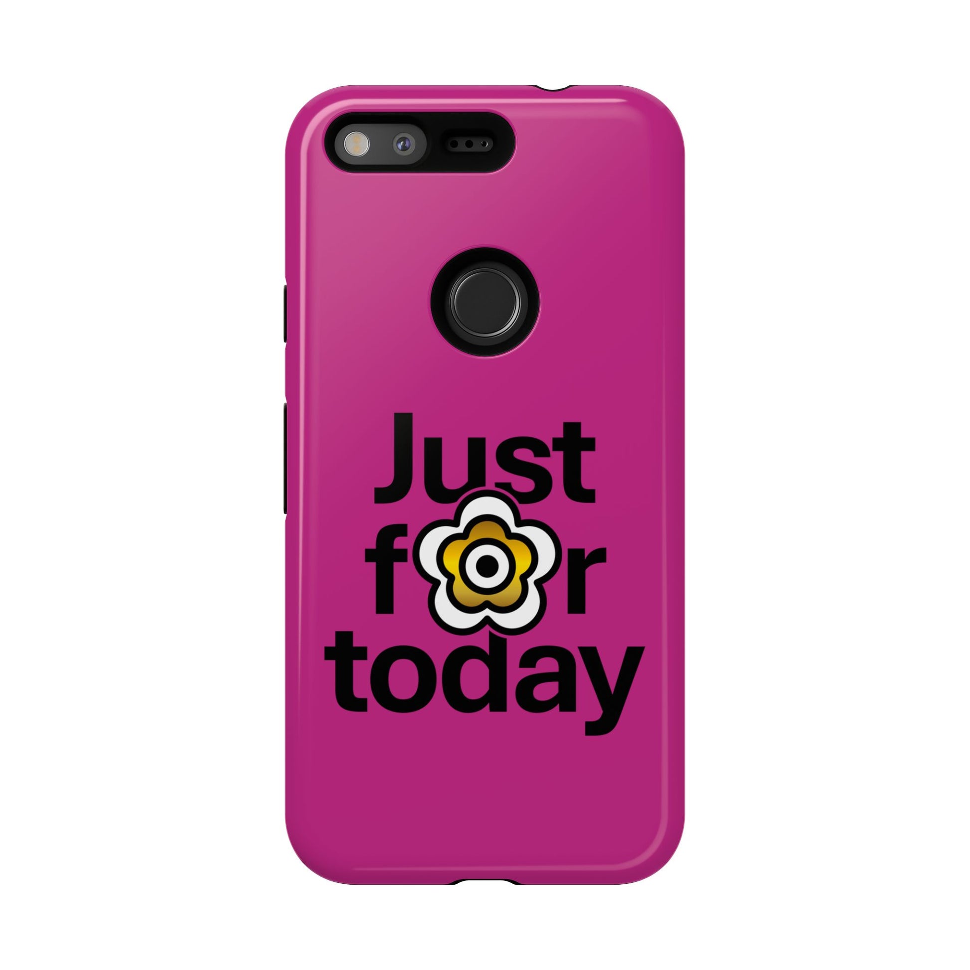 P🌺🌺P2Poppies Just for Today Google Phone Case – Inspirational Recovery Protection