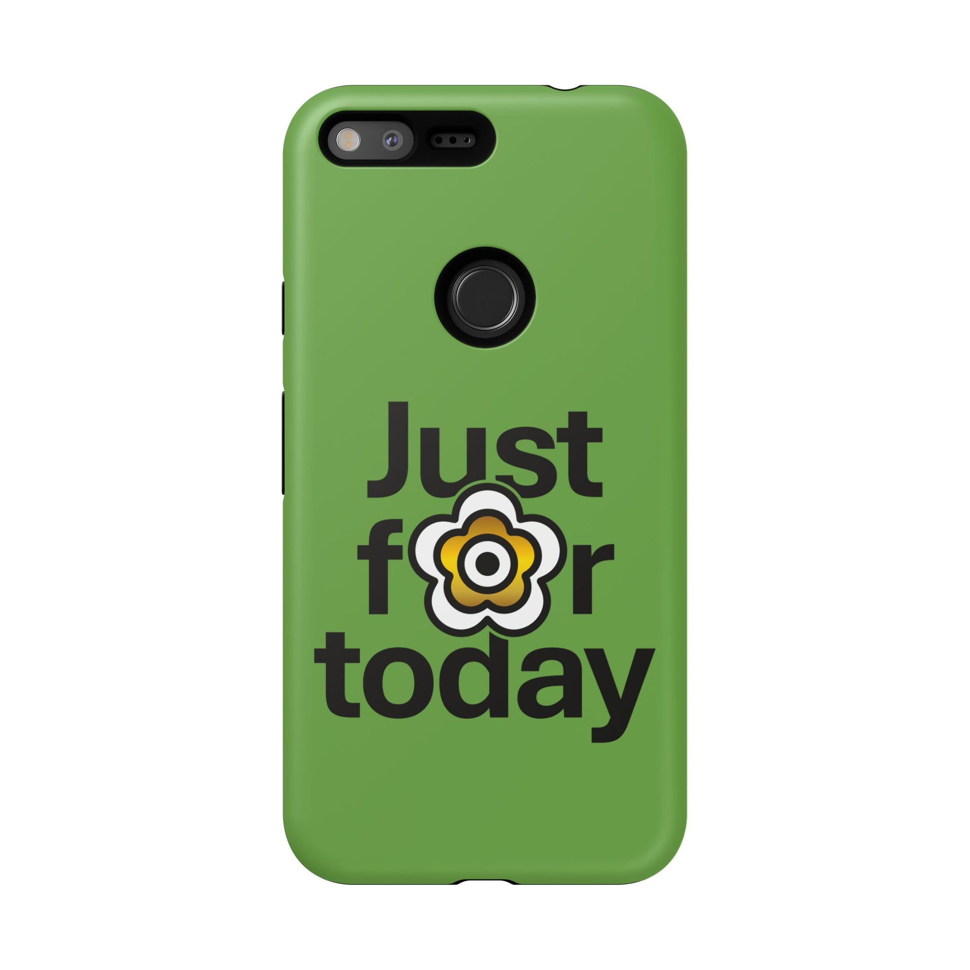 P🌺🌺P2Poppies Just for Today Google Phone Case – Inspirational Recovery Protection