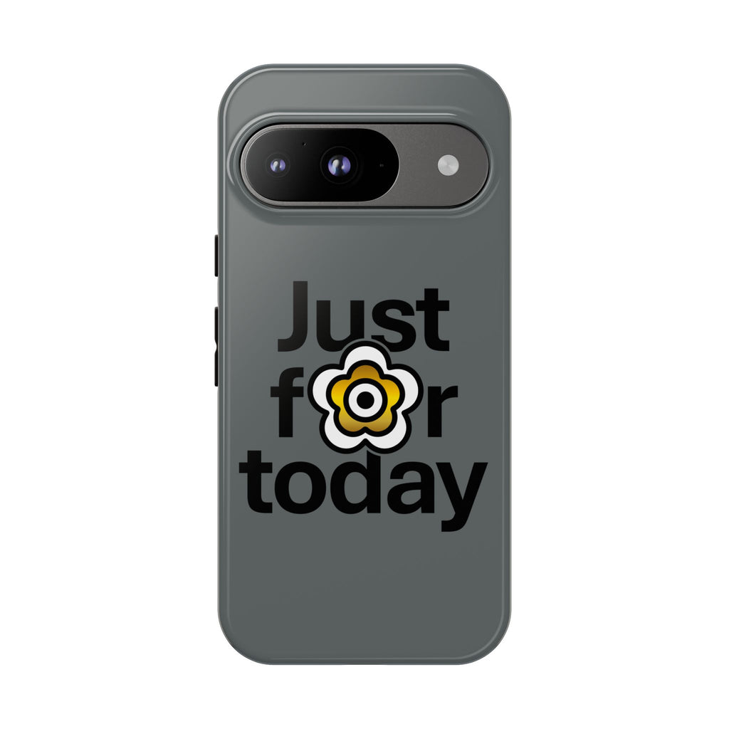 P🌺🌺P2Poppies Just for Today Google Phone Case – Inspirational Recovery Protection