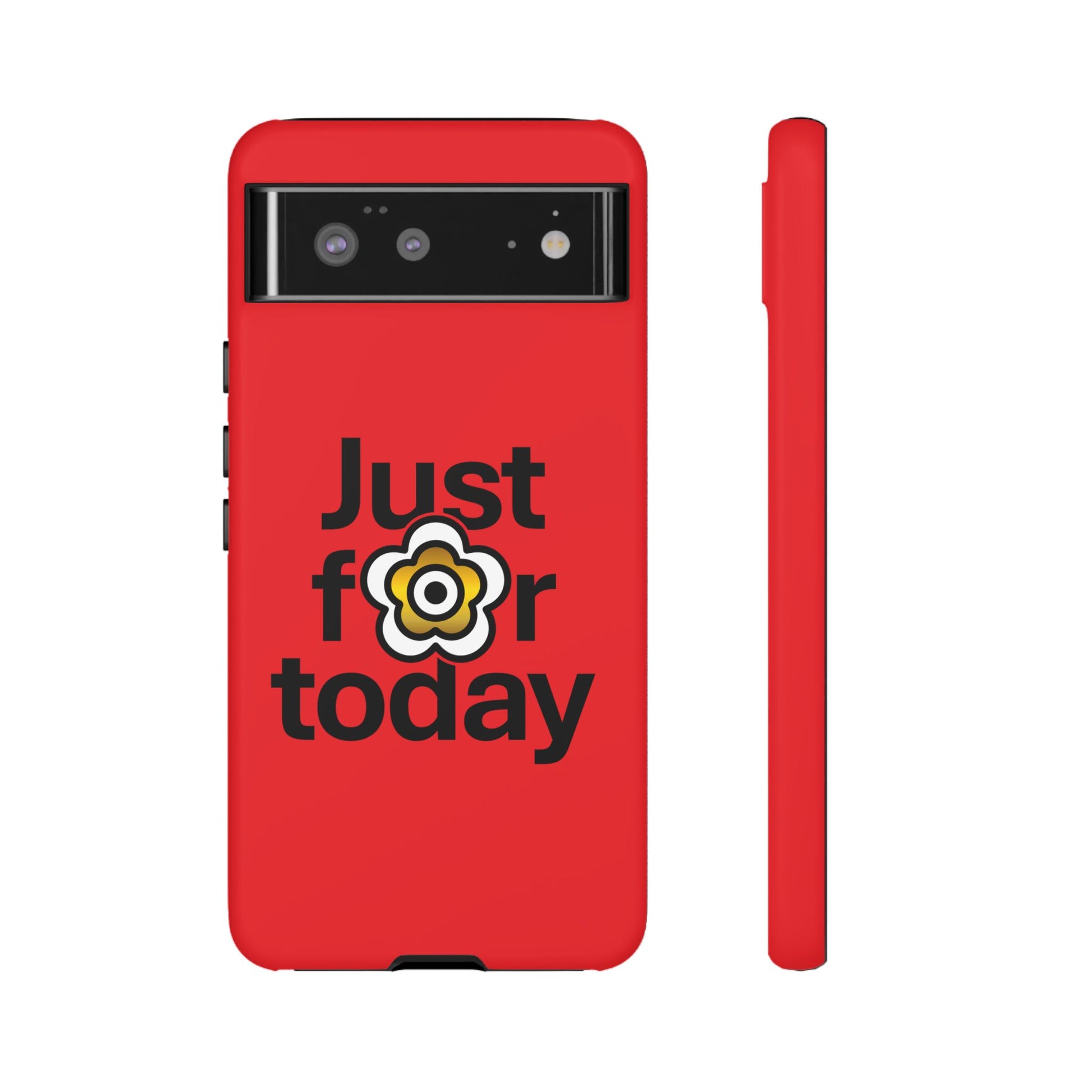 P🌺🌺P2Poppies Just for Today Google Phone Case – Inspirational Recovery Protection