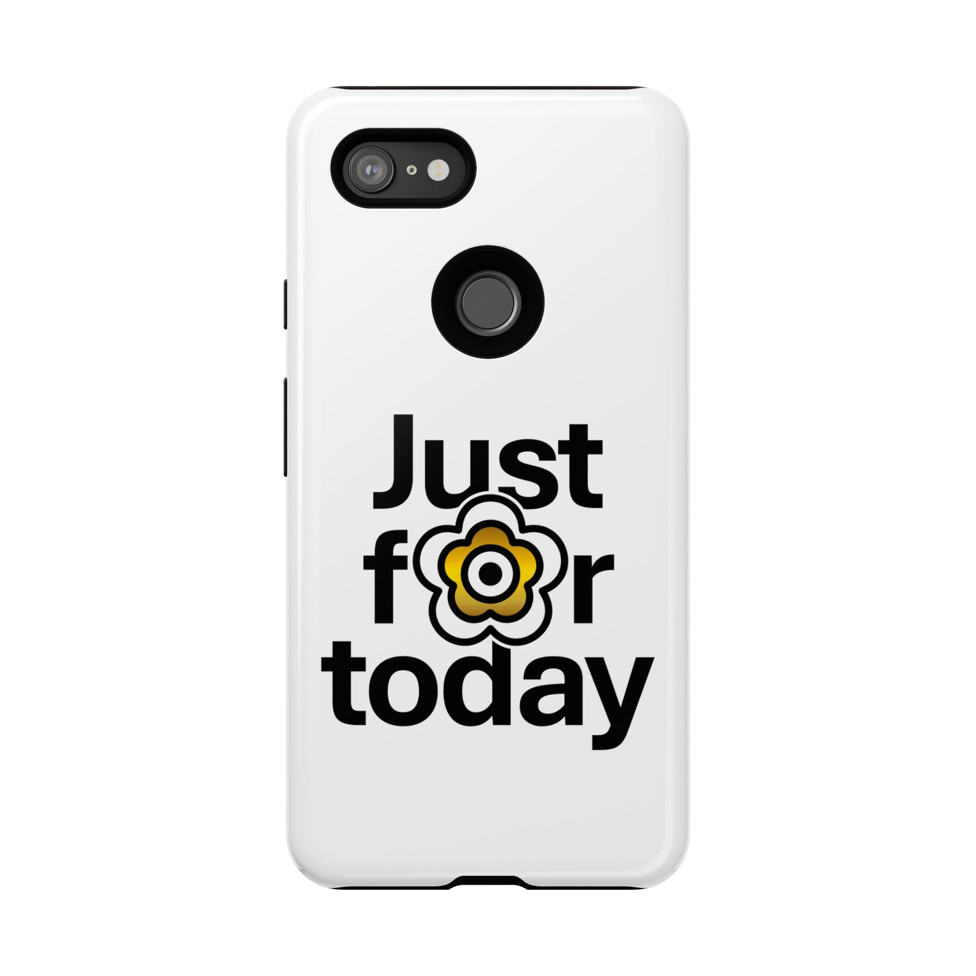 P🌺🌺P2Poppies Just for Today Google Phone Case – Inspirational Recovery Protection