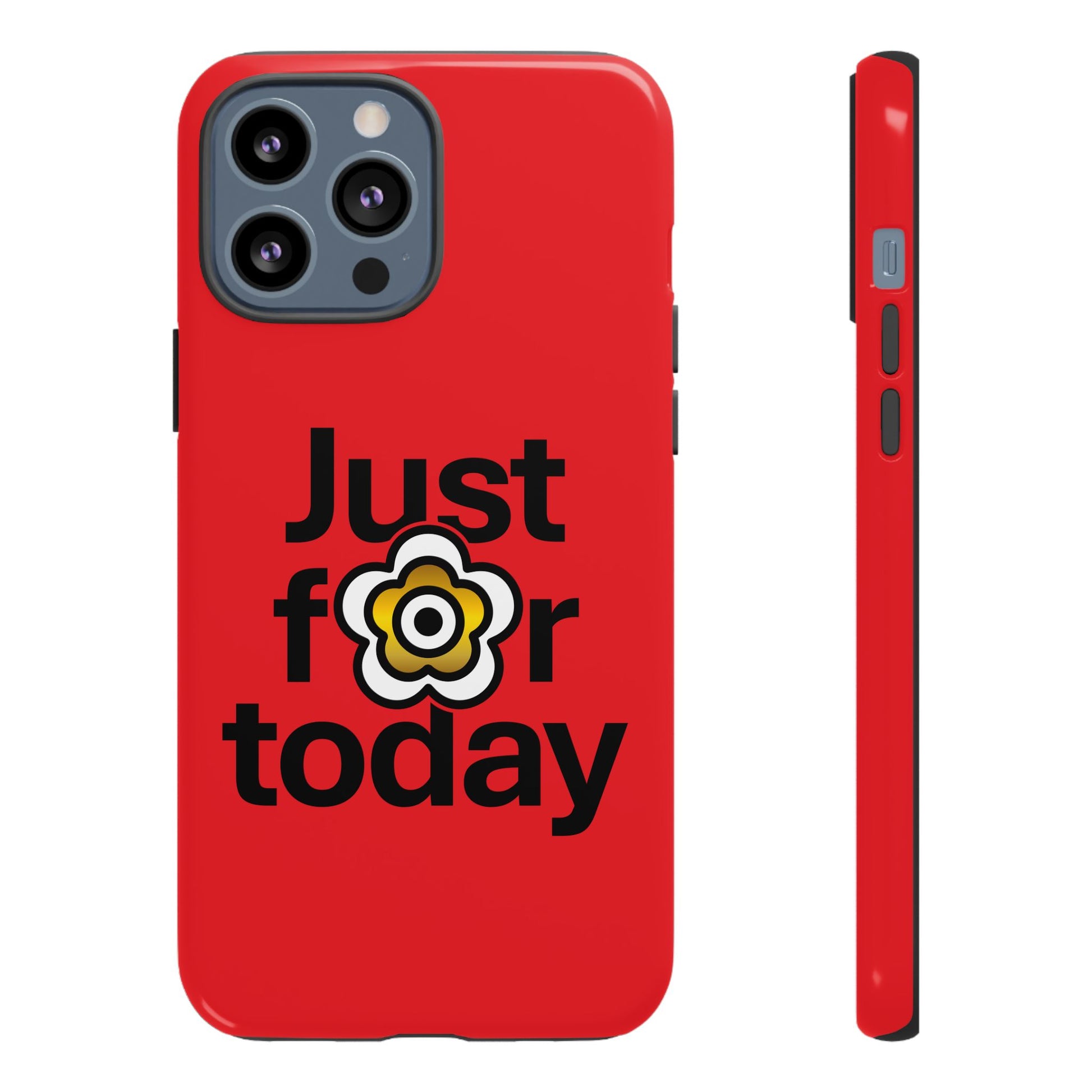 P🌺🌺P2Poppies Just for Today i-Phone Case – Inspirational Recovery Protection