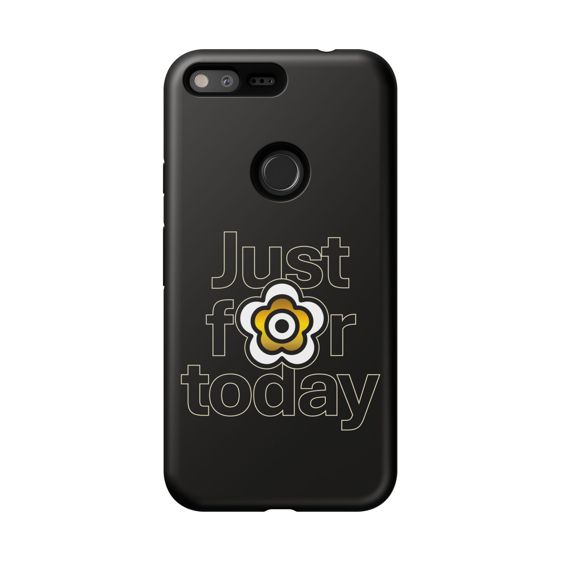 P🌺🌺P2Poppies Just for Today Google Phone Case – Inspirational Recovery Protection