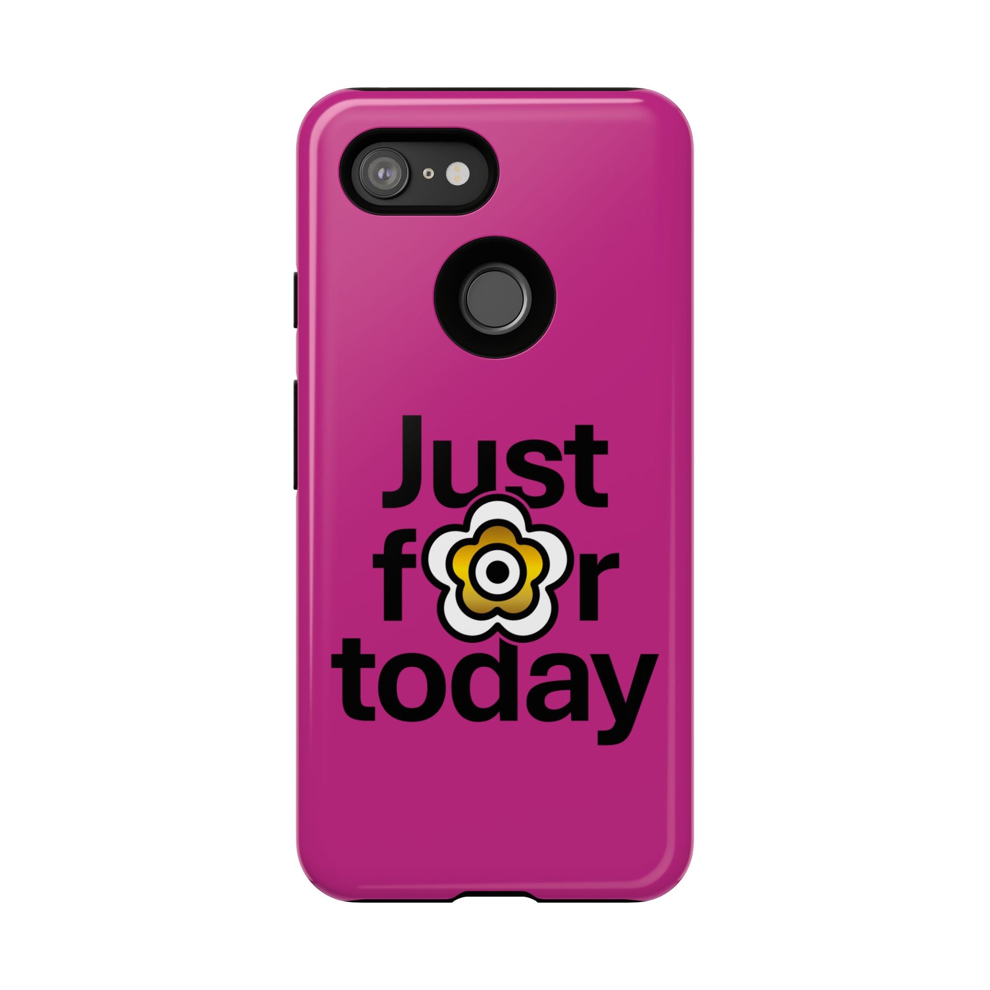 P🌺🌺P2Poppies Just for Today Google Phone Case – Inspirational Recovery Protection