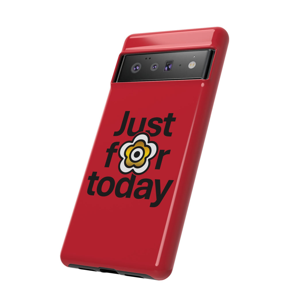 P🌺🌺P2Poppies Just for Today Google Phone Case – Inspirational Recovery Protection