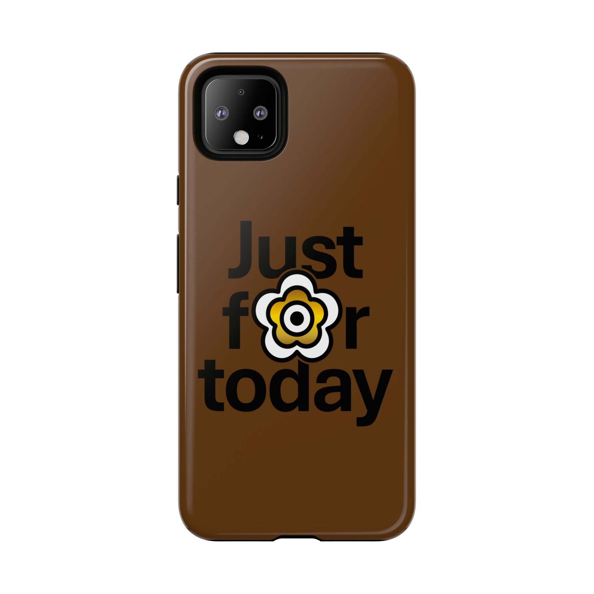 P🌺🌺P2Poppies Just for Today Google Phone Case – Inspirational Recovery Protection