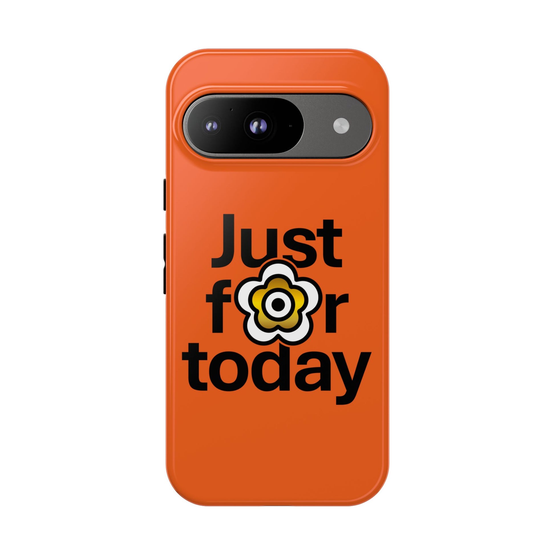 P🌺🌺P2Poppies Just for Today Google Phone Case – Inspirational Recovery Protection