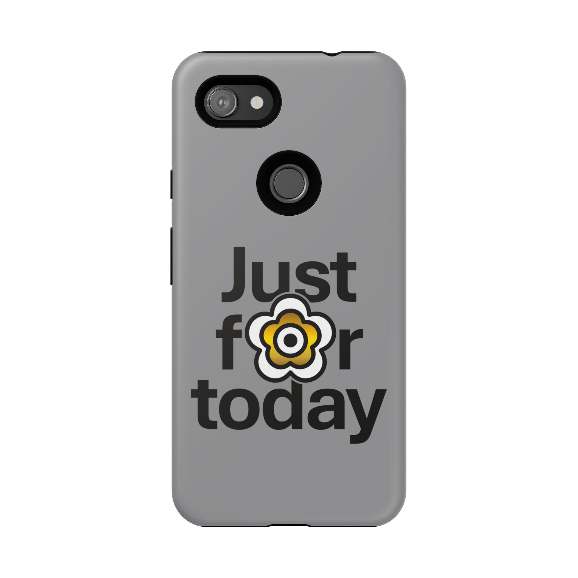 P🌺🌺P2Poppies Just for Today Google Phone Case – Inspirational Recovery Protection