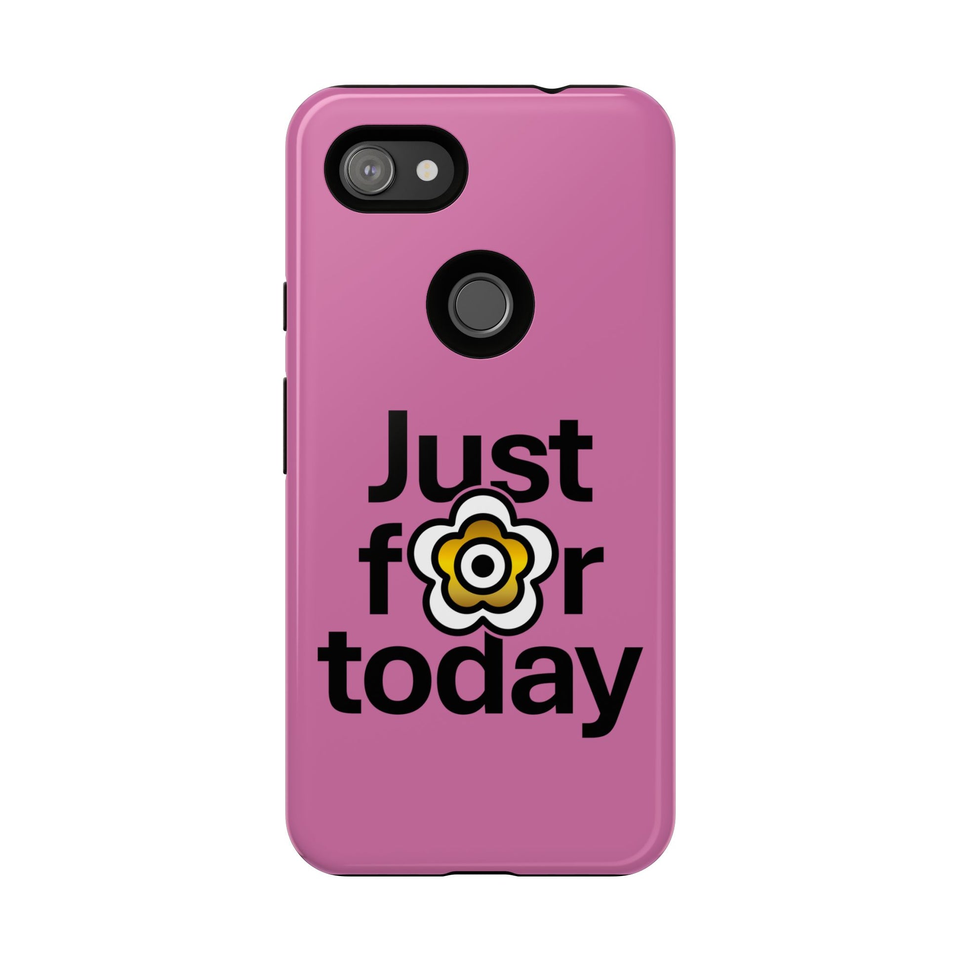 P🌺🌺P2Poppies Just for Today Google Phone Case – Inspirational Recovery Protection