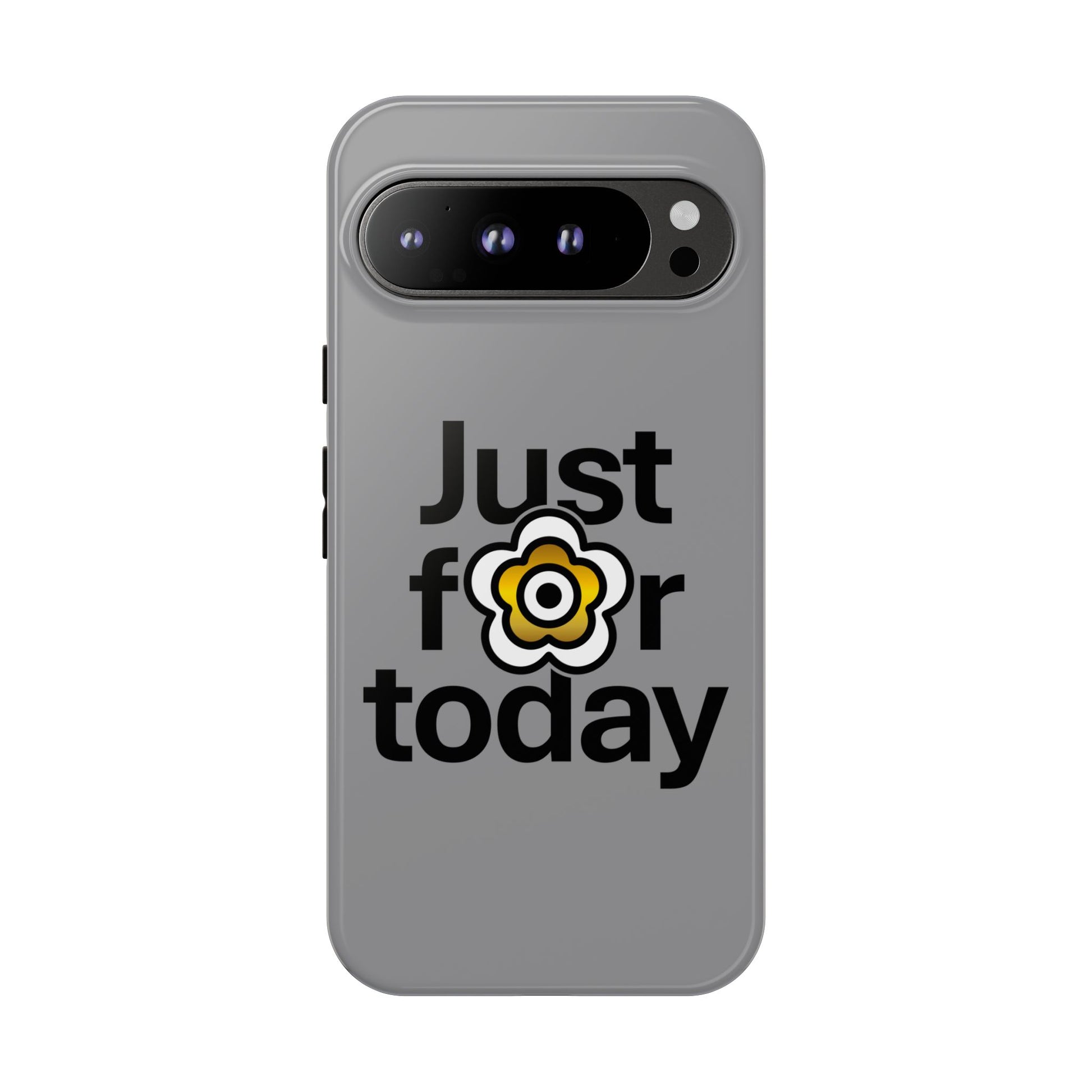 P🌺🌺P2Poppies Just for Today Google Phone Case – Inspirational Recovery Protection