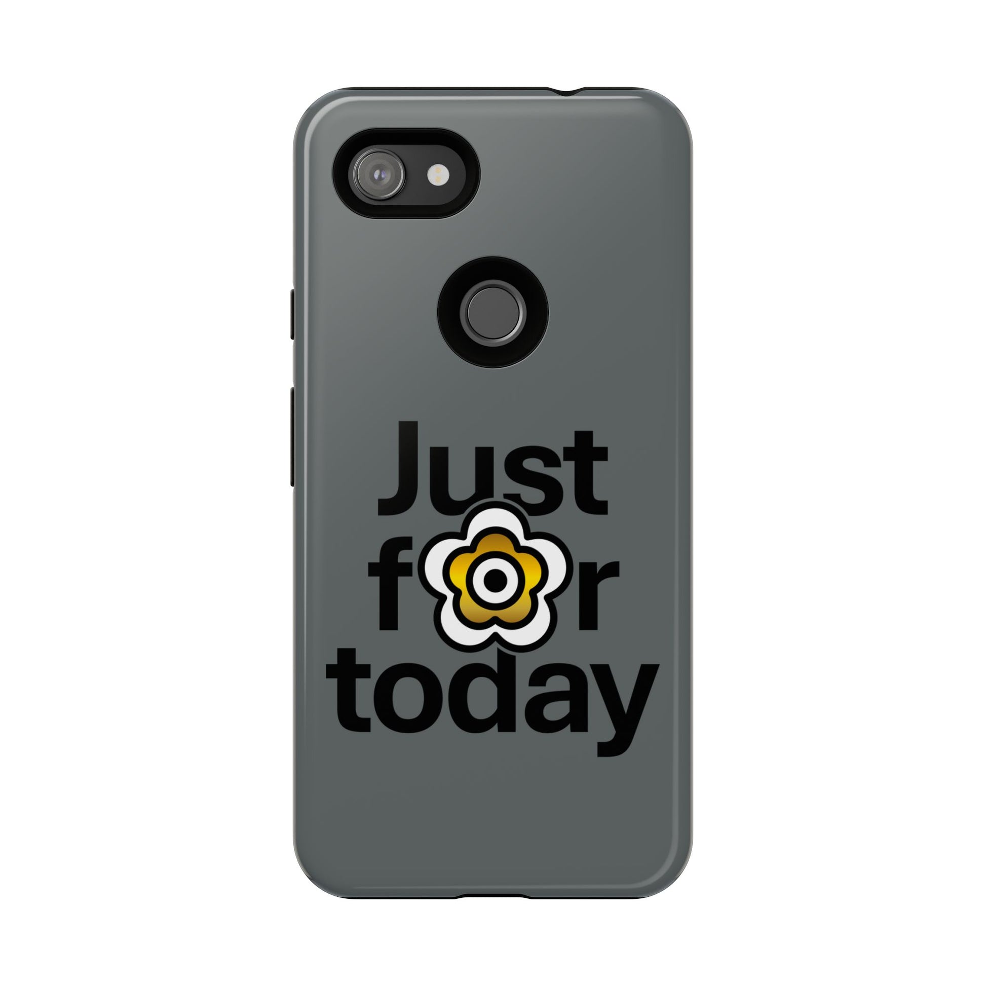 P🌺🌺P2Poppies Just for Today Google Phone Case – Inspirational Recovery Protection