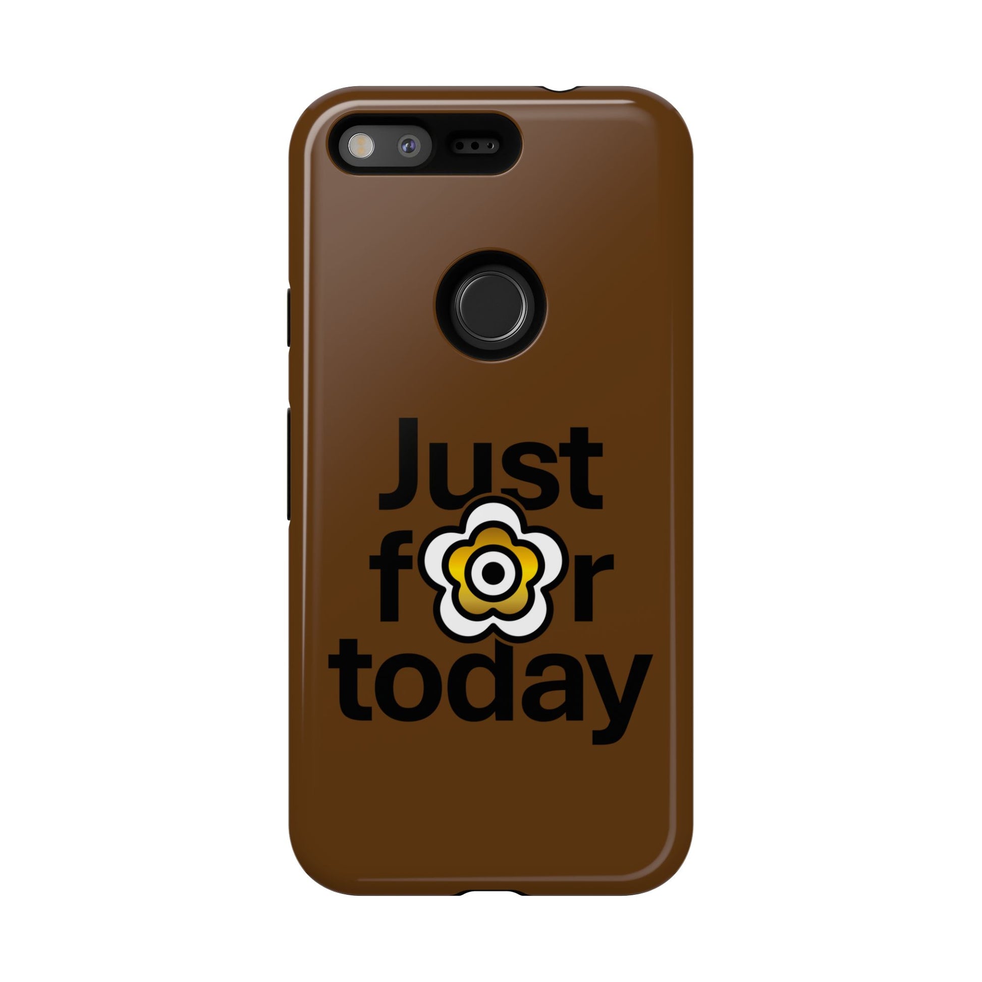 P🌺🌺P2Poppies Just for Today Google Phone Case – Inspirational Recovery Protection