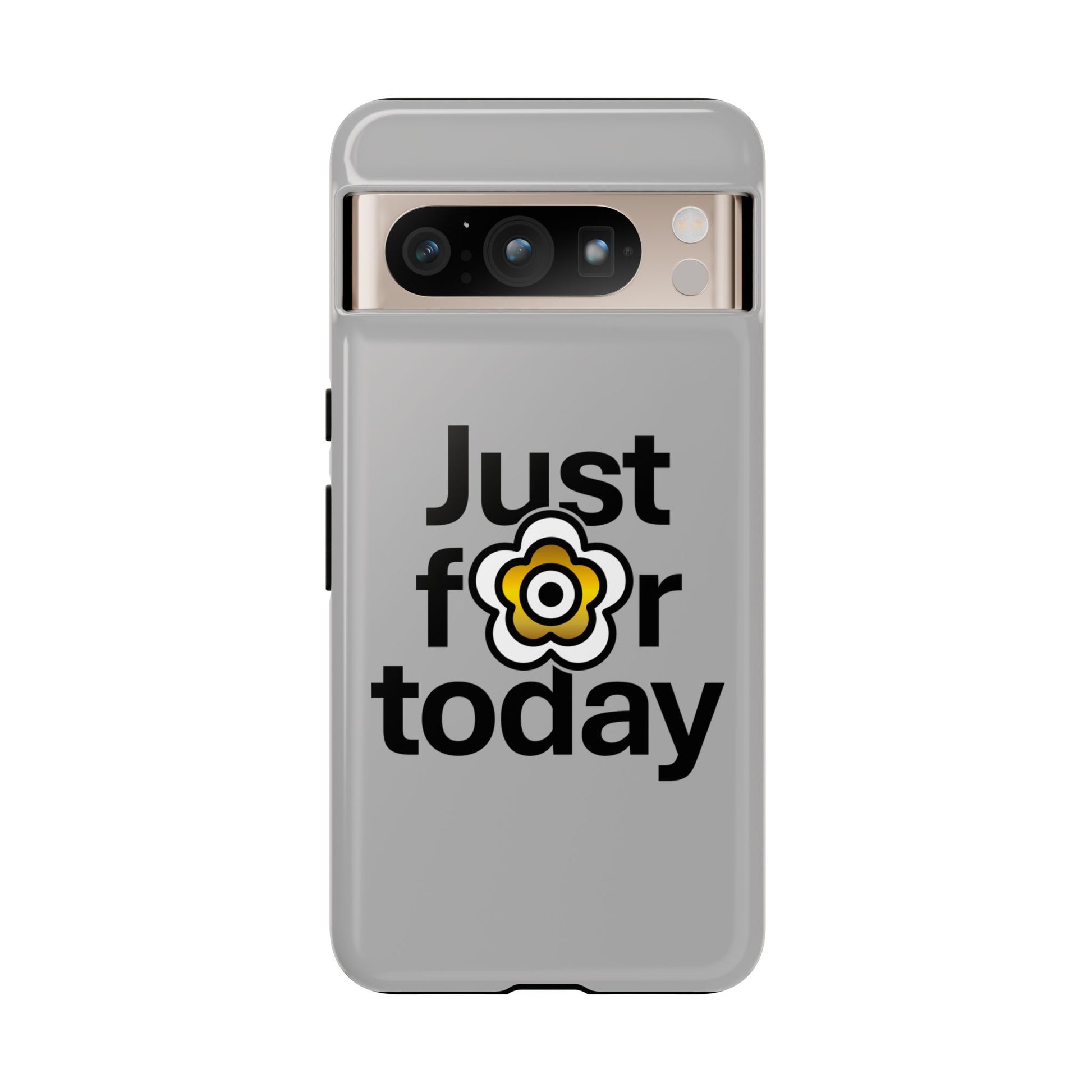 P🌺🌺P2Poppies Just for Today Google Phone Case – Inspirational Recovery Protection