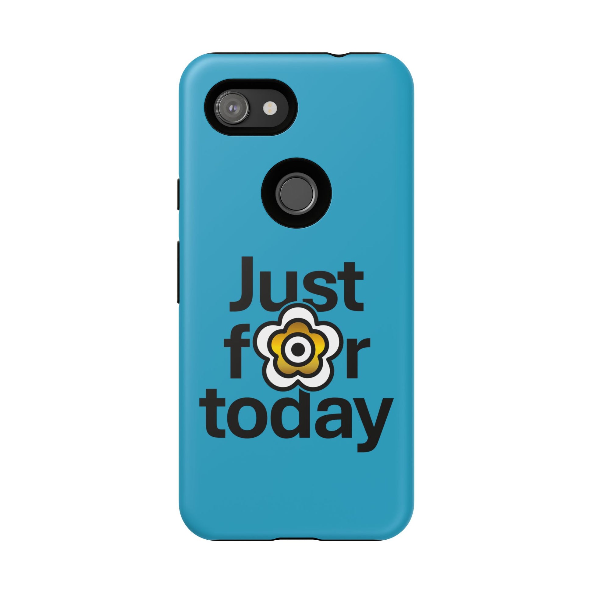 P🌺🌺P2Poppies Just for Today Google Phone Case – Inspirational Recovery Protection