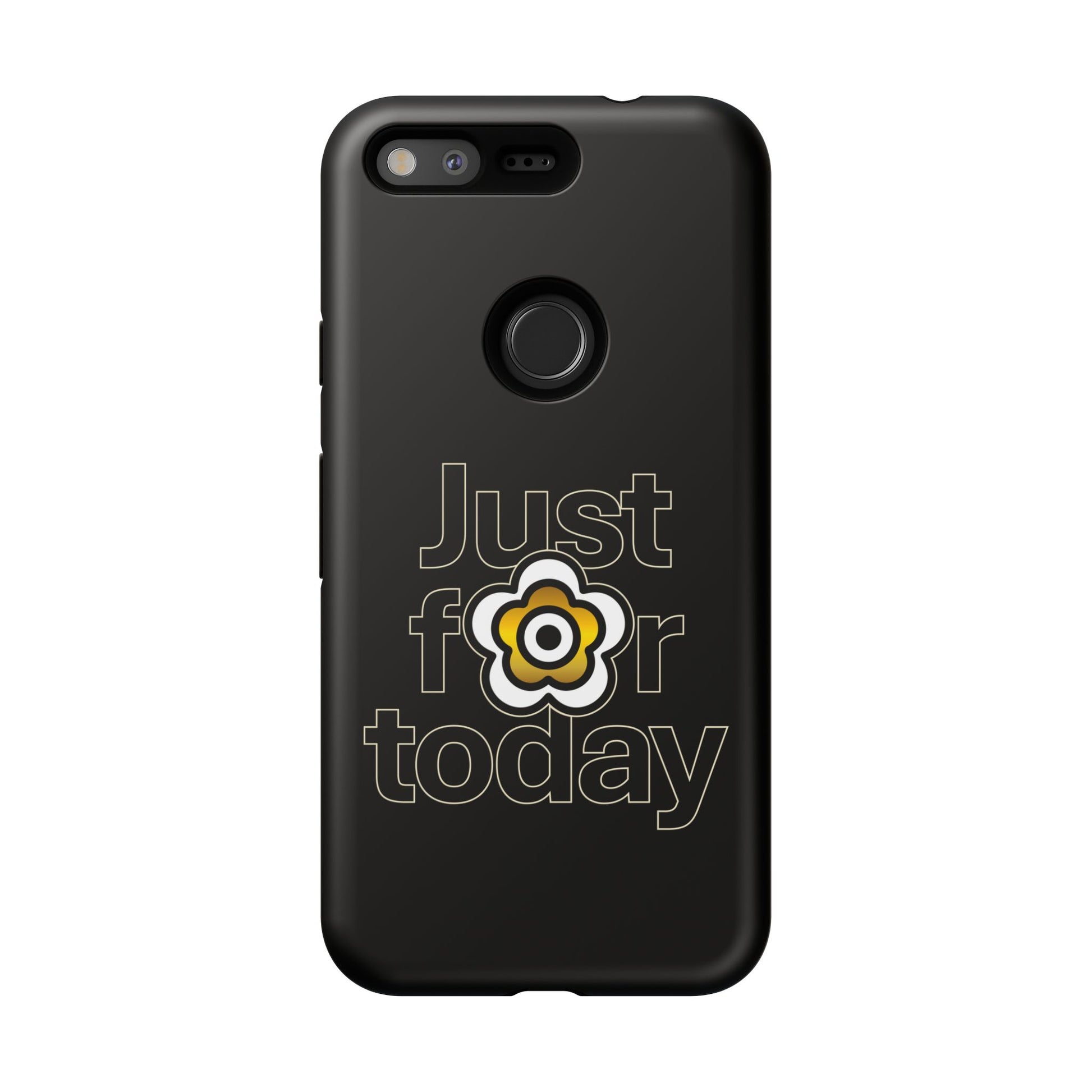 P🌺🌺P2Poppies Just for Today Google Phone Case – Inspirational Recovery Protection