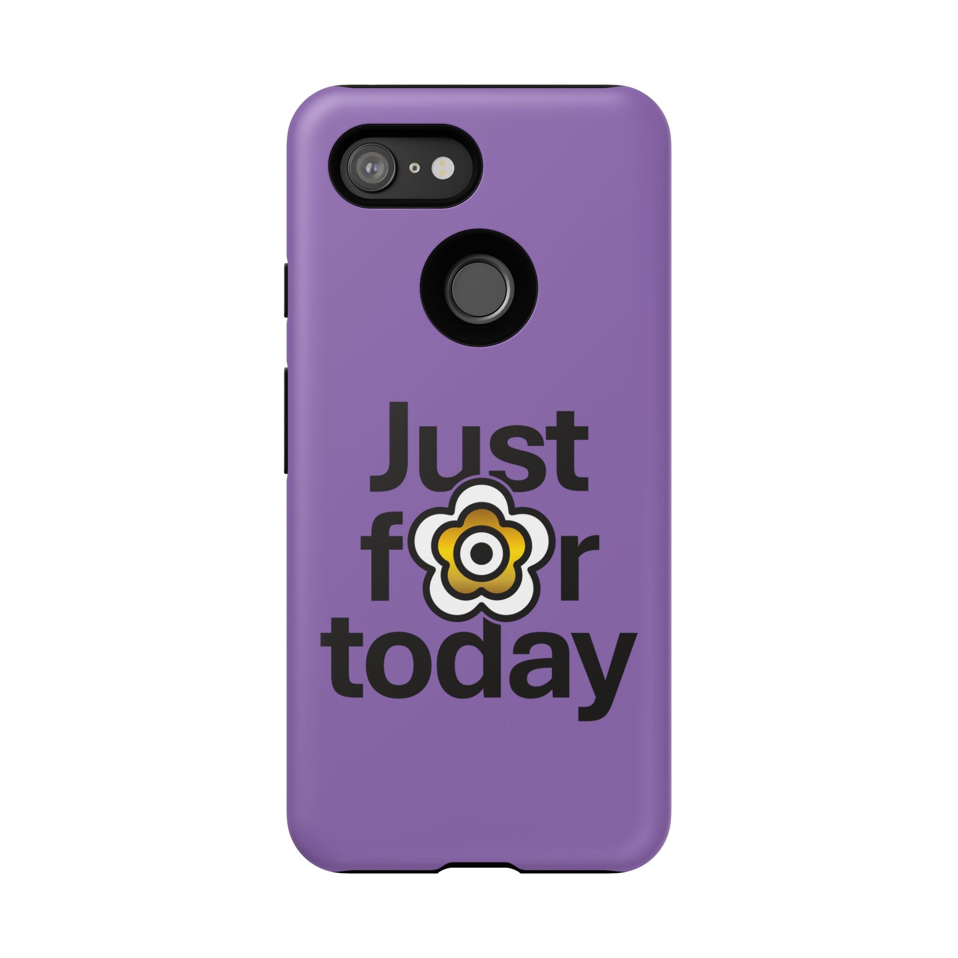 P🌺🌺P2Poppies Just for Today Google Phone Case – Inspirational Recovery Protection