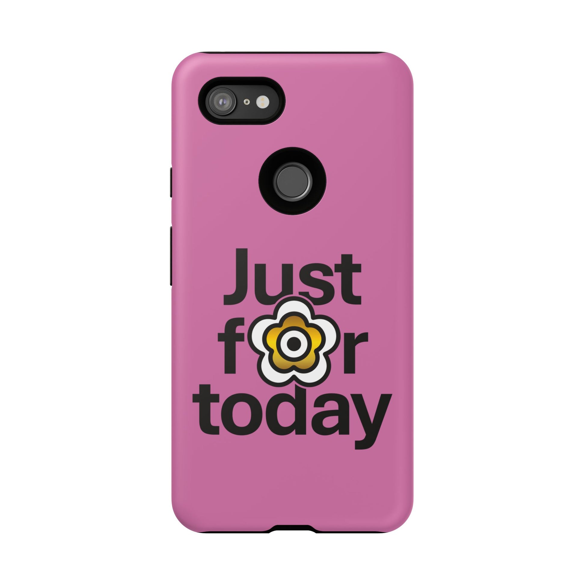 P🌺🌺P2Poppies Just for Today Google Phone Case – Inspirational Recovery Protection