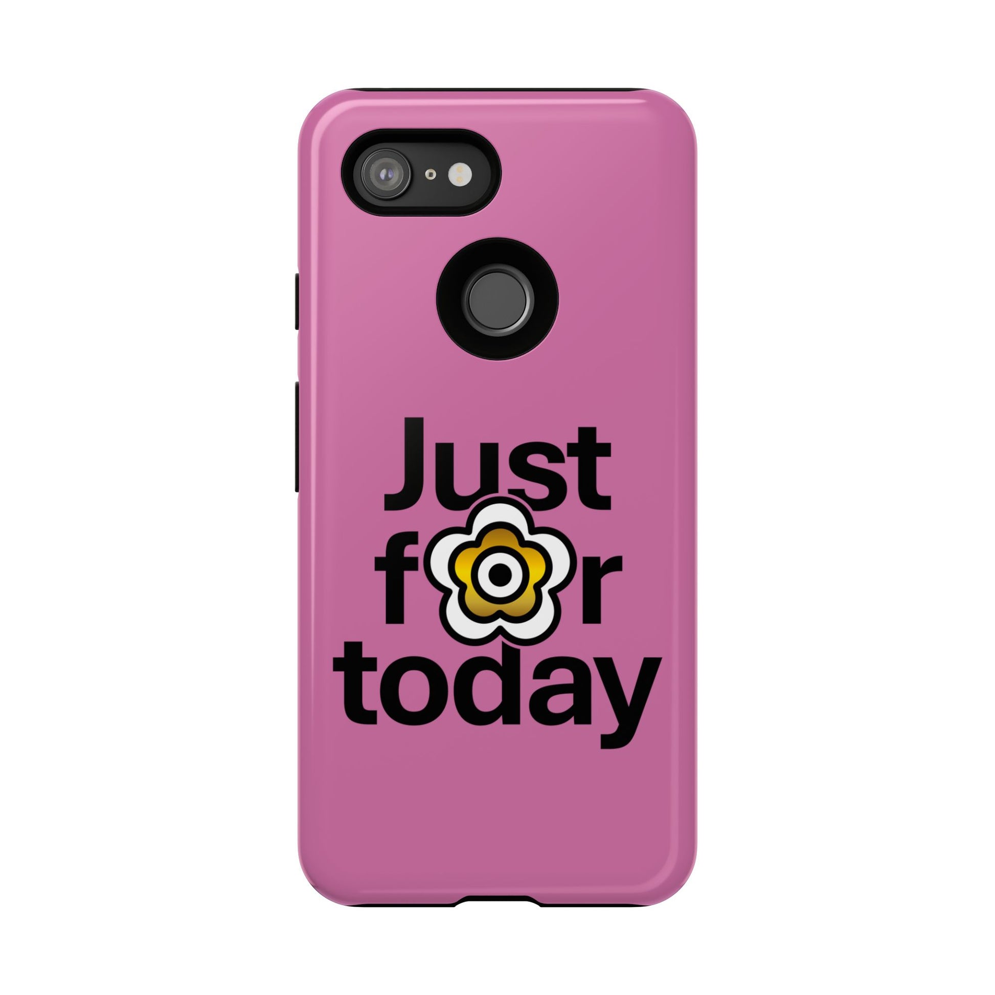 P🌺🌺P2Poppies Just for Today Google Phone Case – Inspirational Recovery Protection