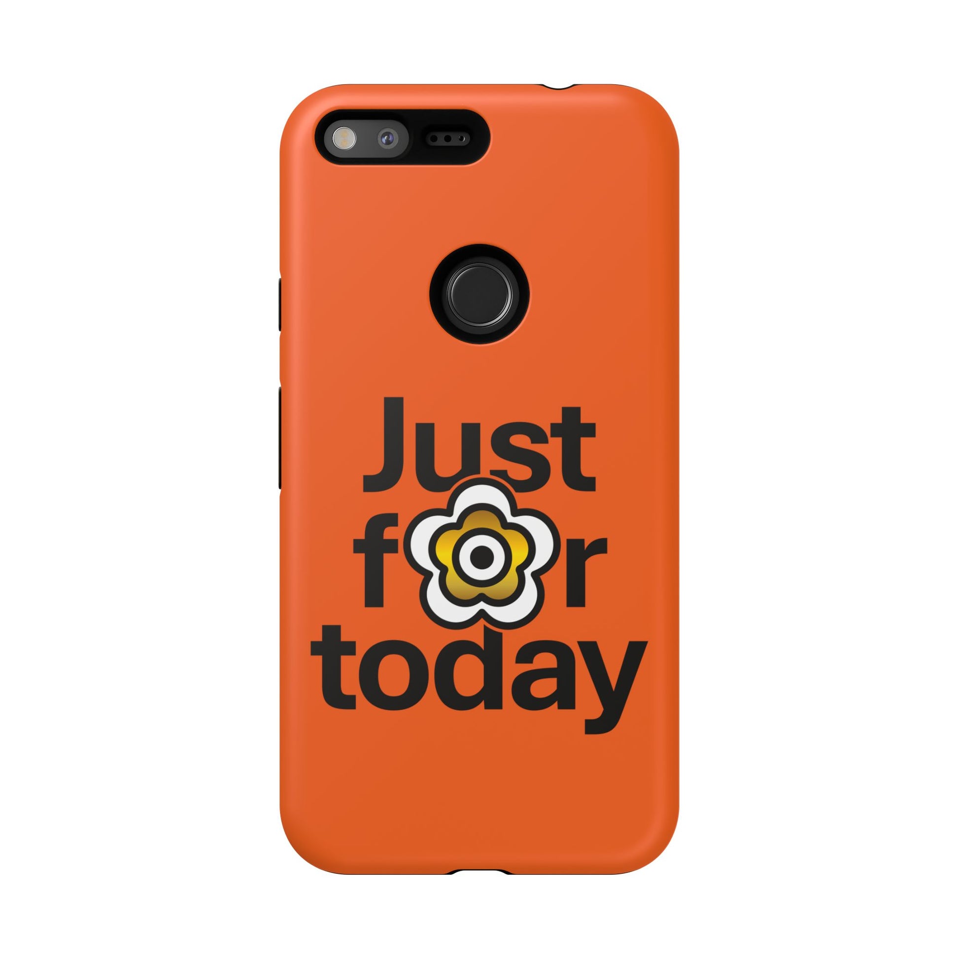 P🌺🌺P2Poppies Just for Today Google Phone Case – Inspirational Recovery Protection