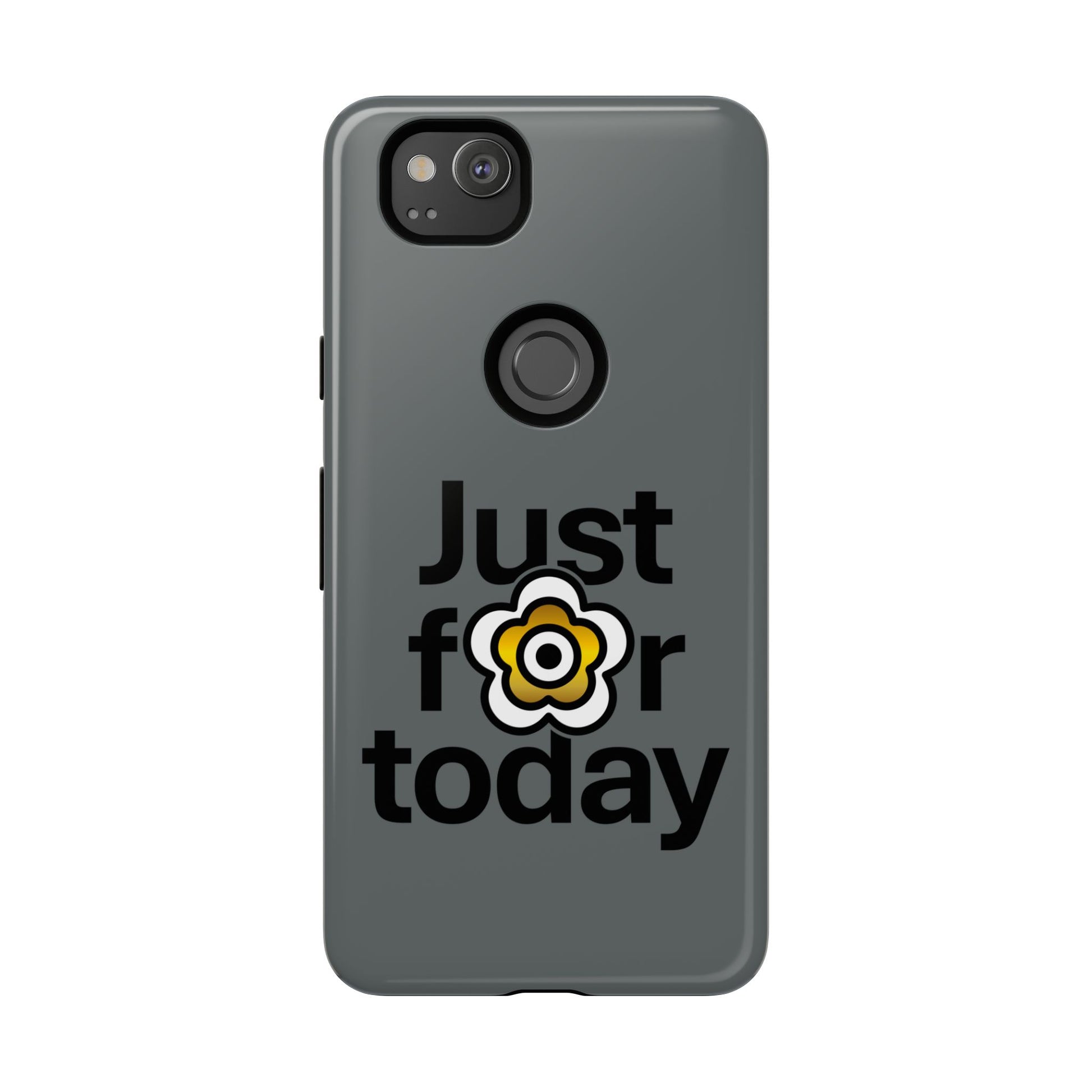 P🌺🌺P2Poppies Just for Today Google Phone Case – Inspirational Recovery Protection