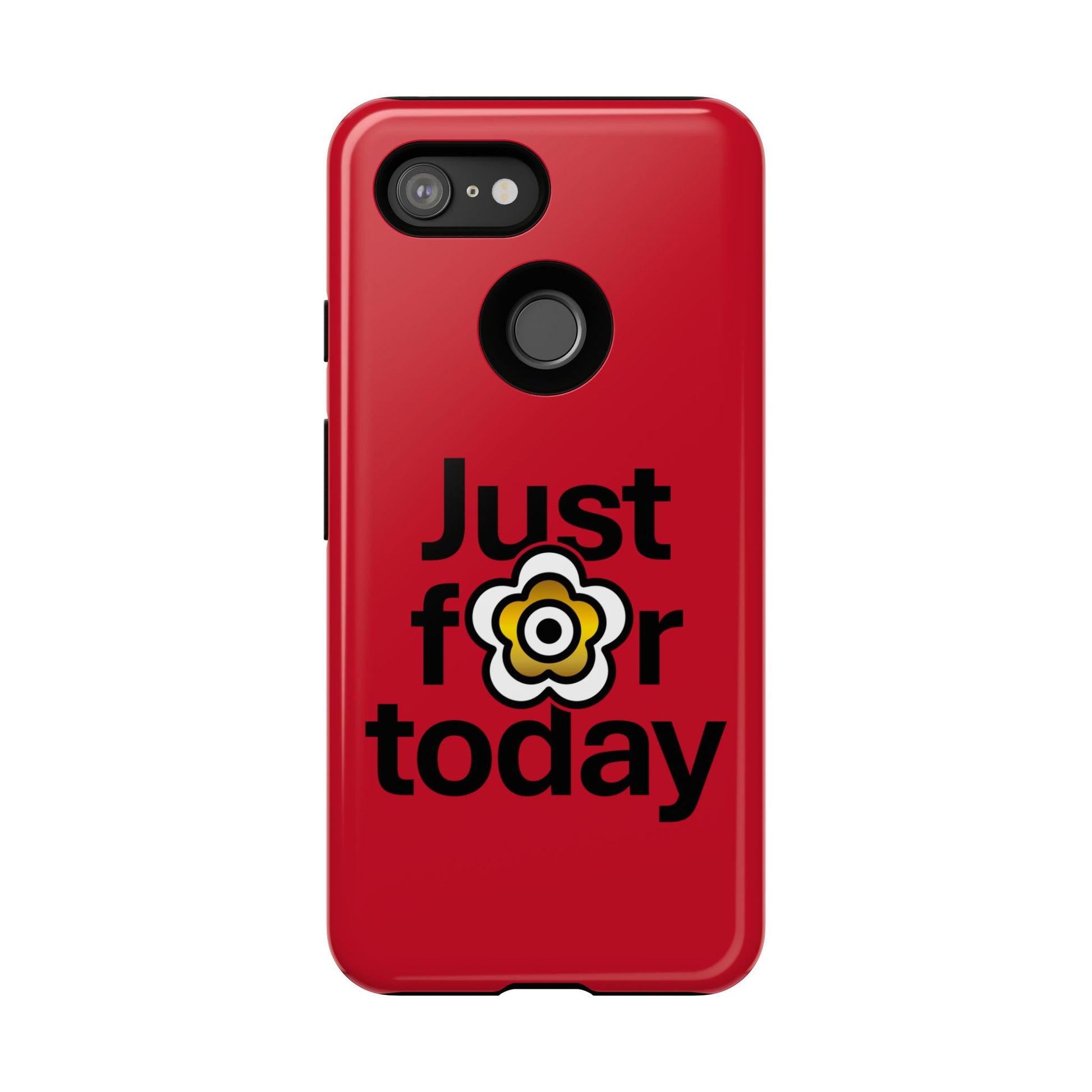 P🌺🌺P2Poppies Just for Today Google Phone Case – Inspirational Recovery Protection