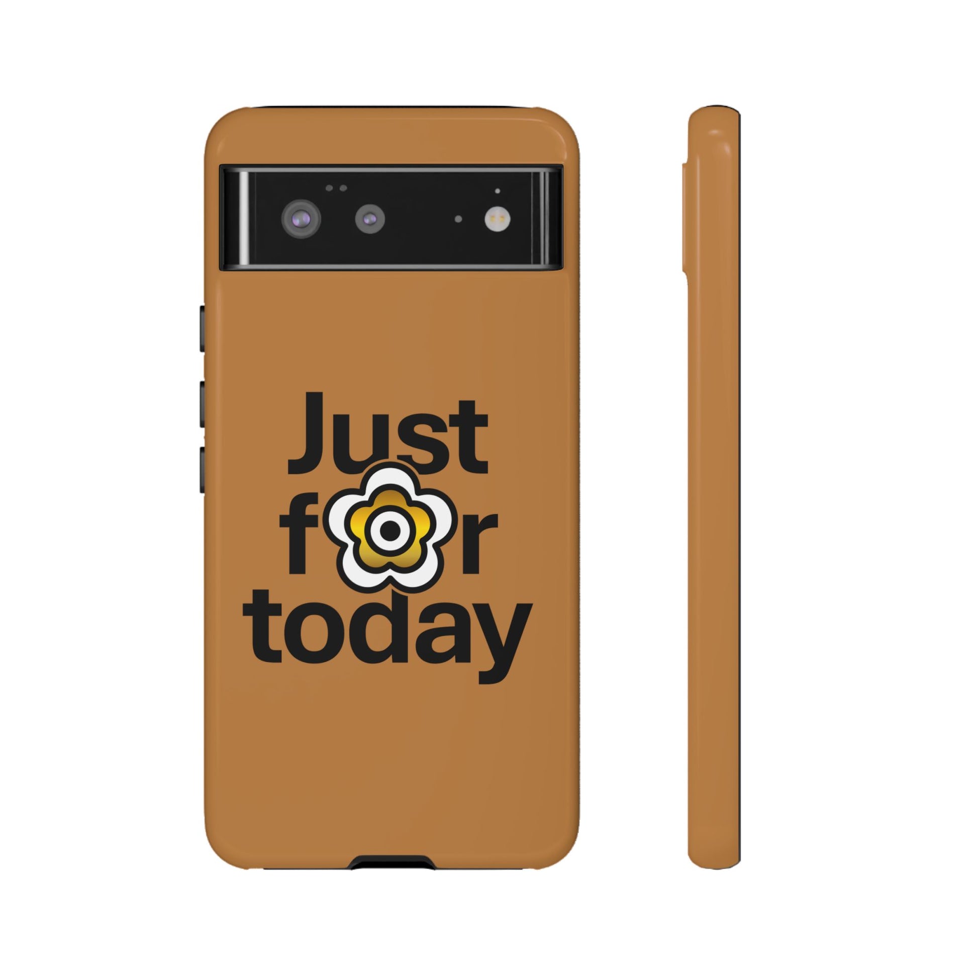 P🌺🌺P2Poppies Just for Today Google Phone Case – Inspirational Recovery Protection