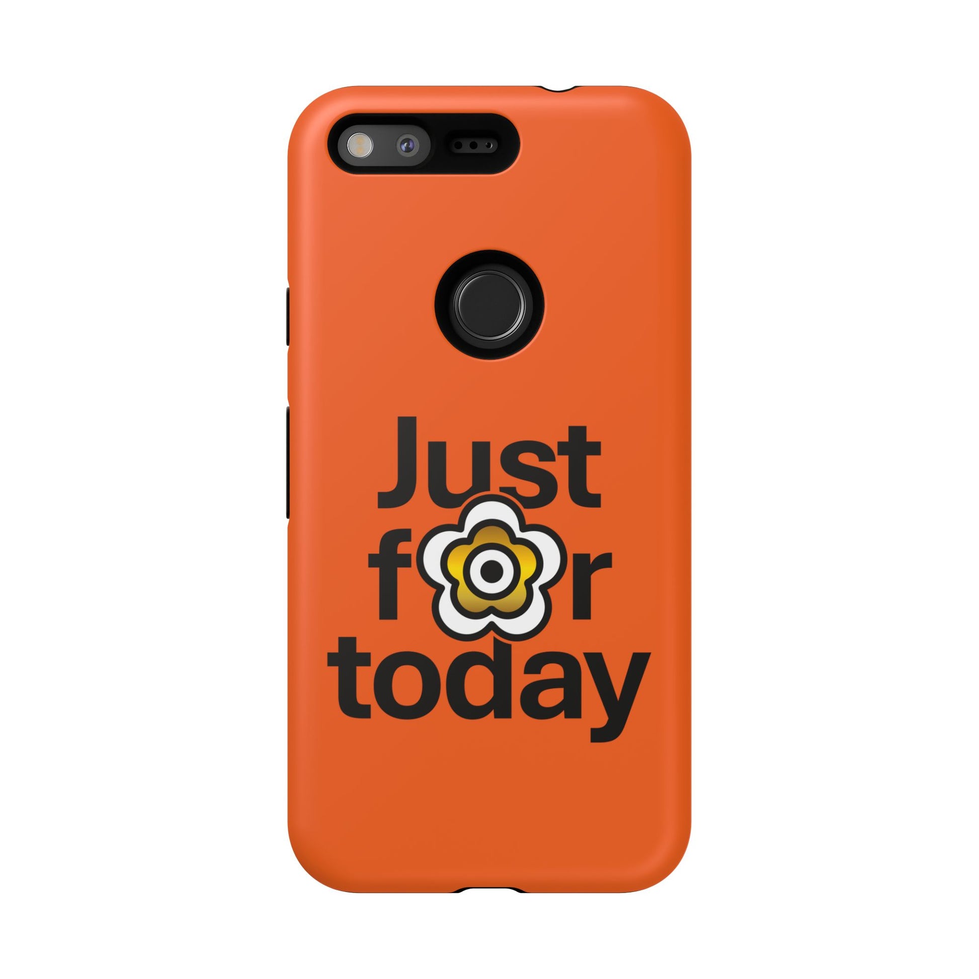 P🌺🌺P2Poppies Just for Today Google Phone Case – Inspirational Recovery Protection