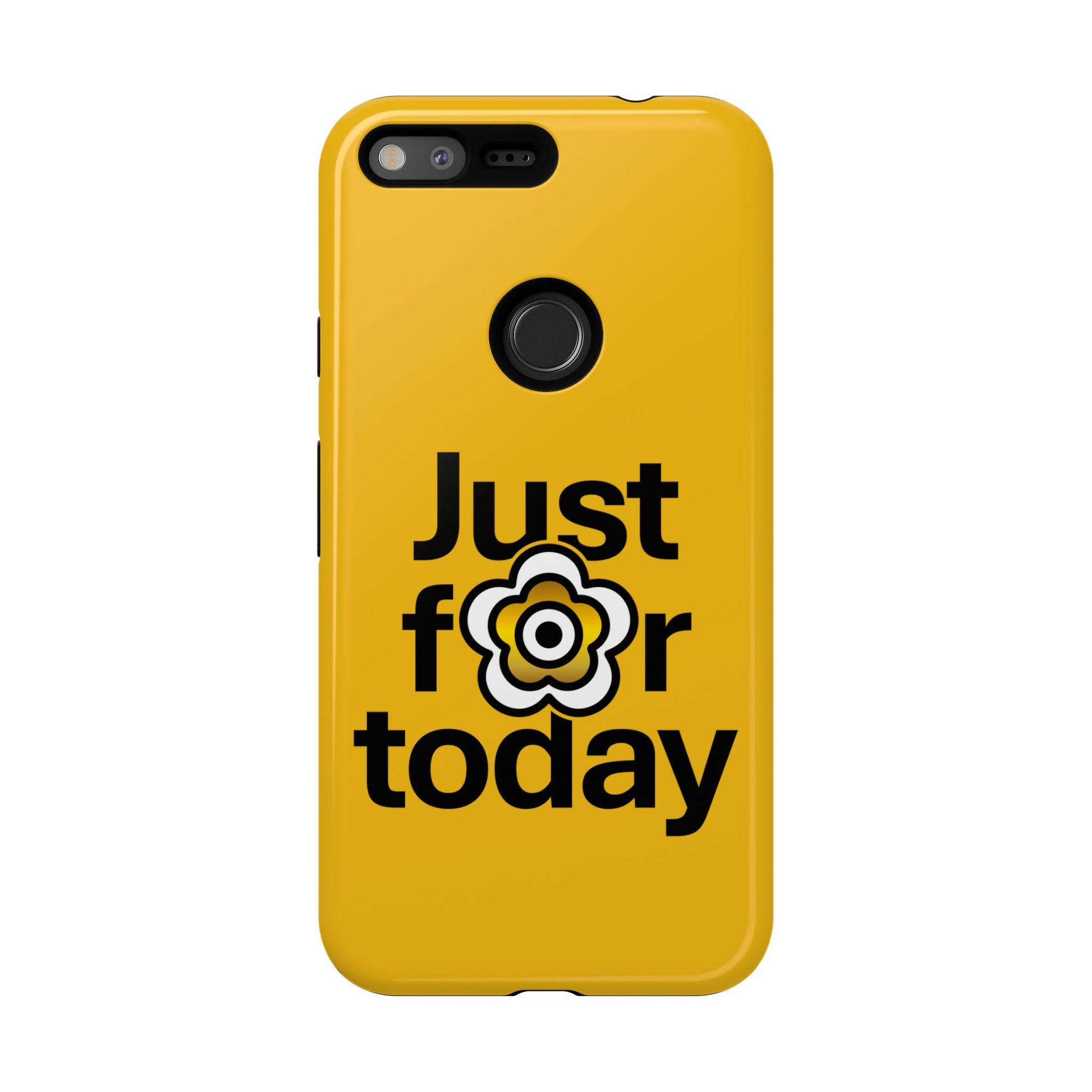 P🌺🌺P2Poppies Just for Today Google Phone Case – Inspirational Recovery Protection