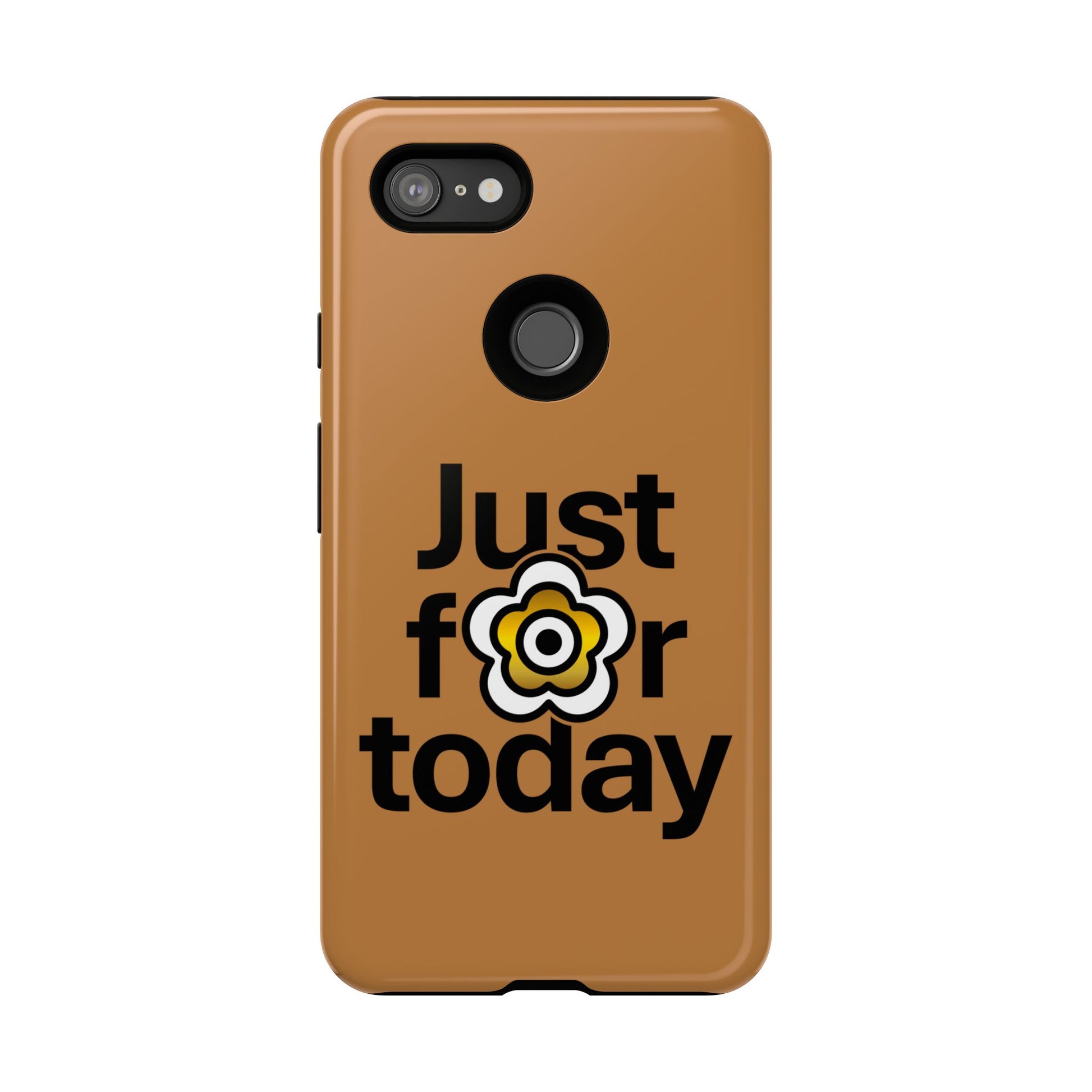 P🌺🌺P2Poppies Just for Today Google Phone Case – Inspirational Recovery Protection