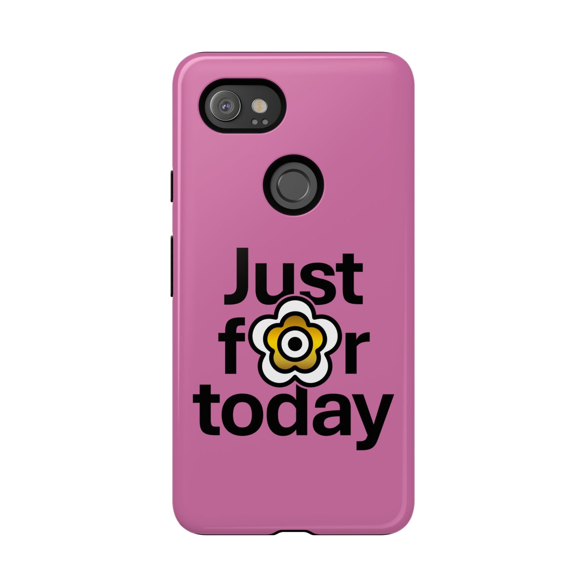 P🌺🌺P2Poppies Just for Today Google Phone Case – Inspirational Recovery Protection