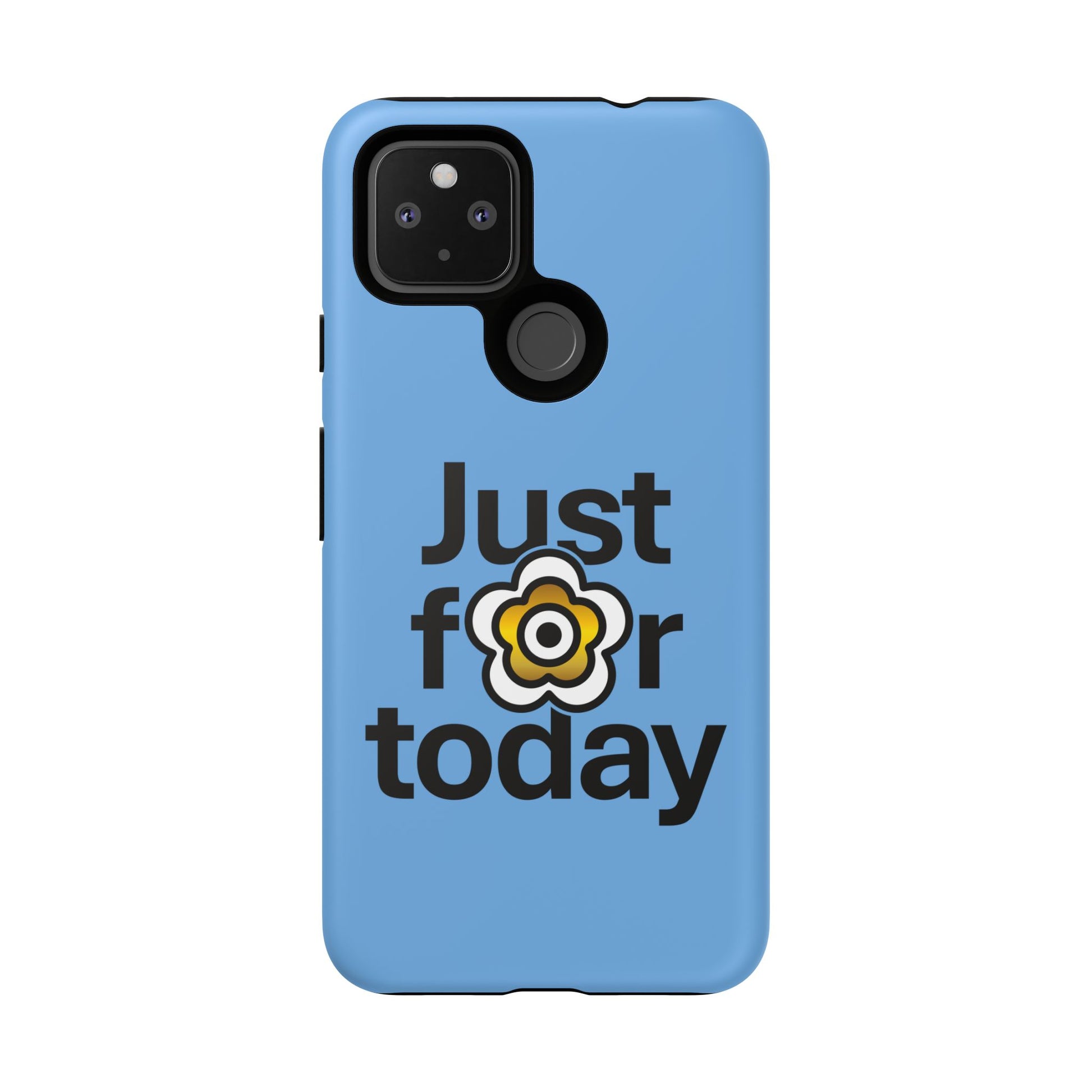 P🌺🌺P2Poppies Just for Today Google Phone Case – Inspirational Recovery Protection