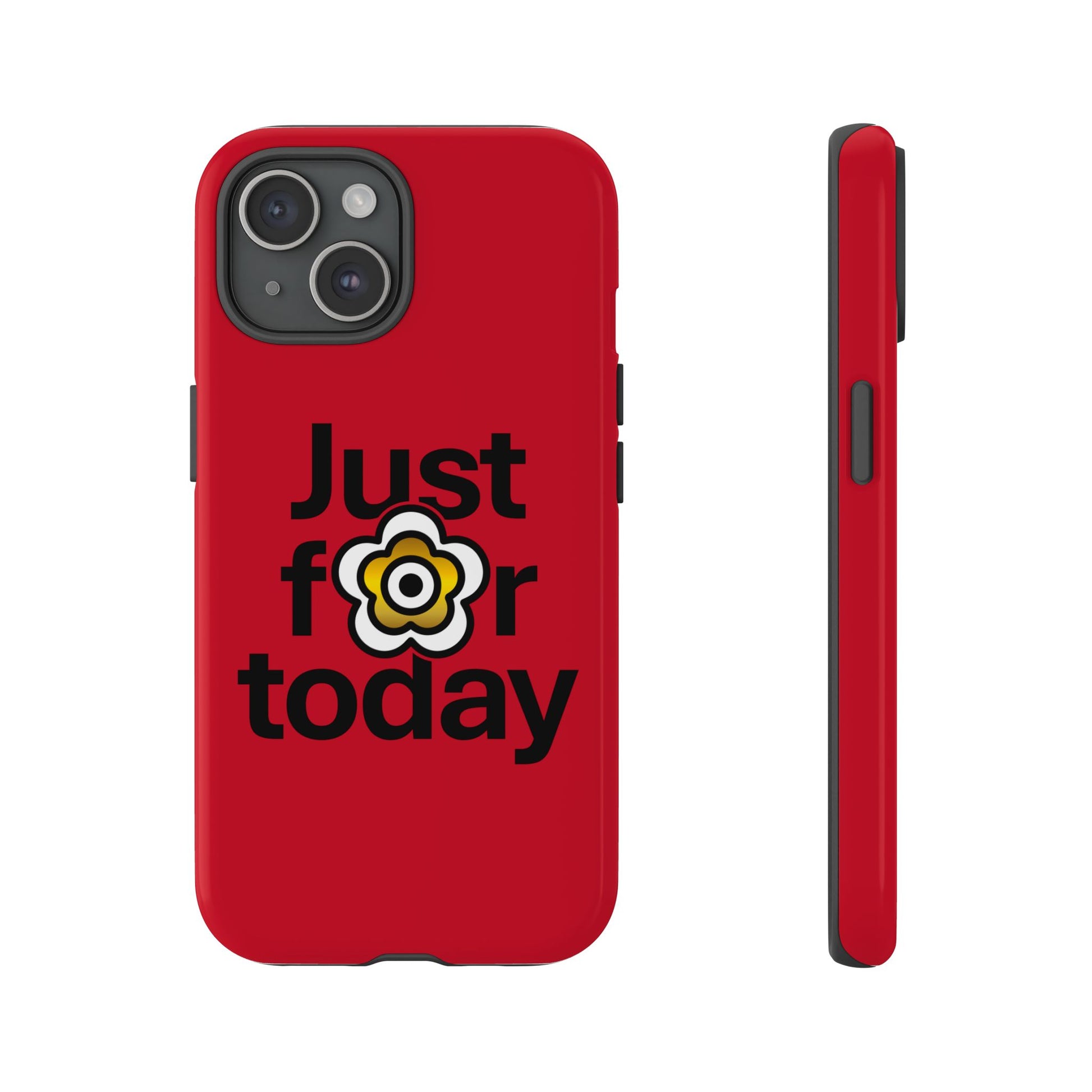 P🌺🌺P2Poppies Just for Today i-Phone Case – Inspirational Recovery Protection