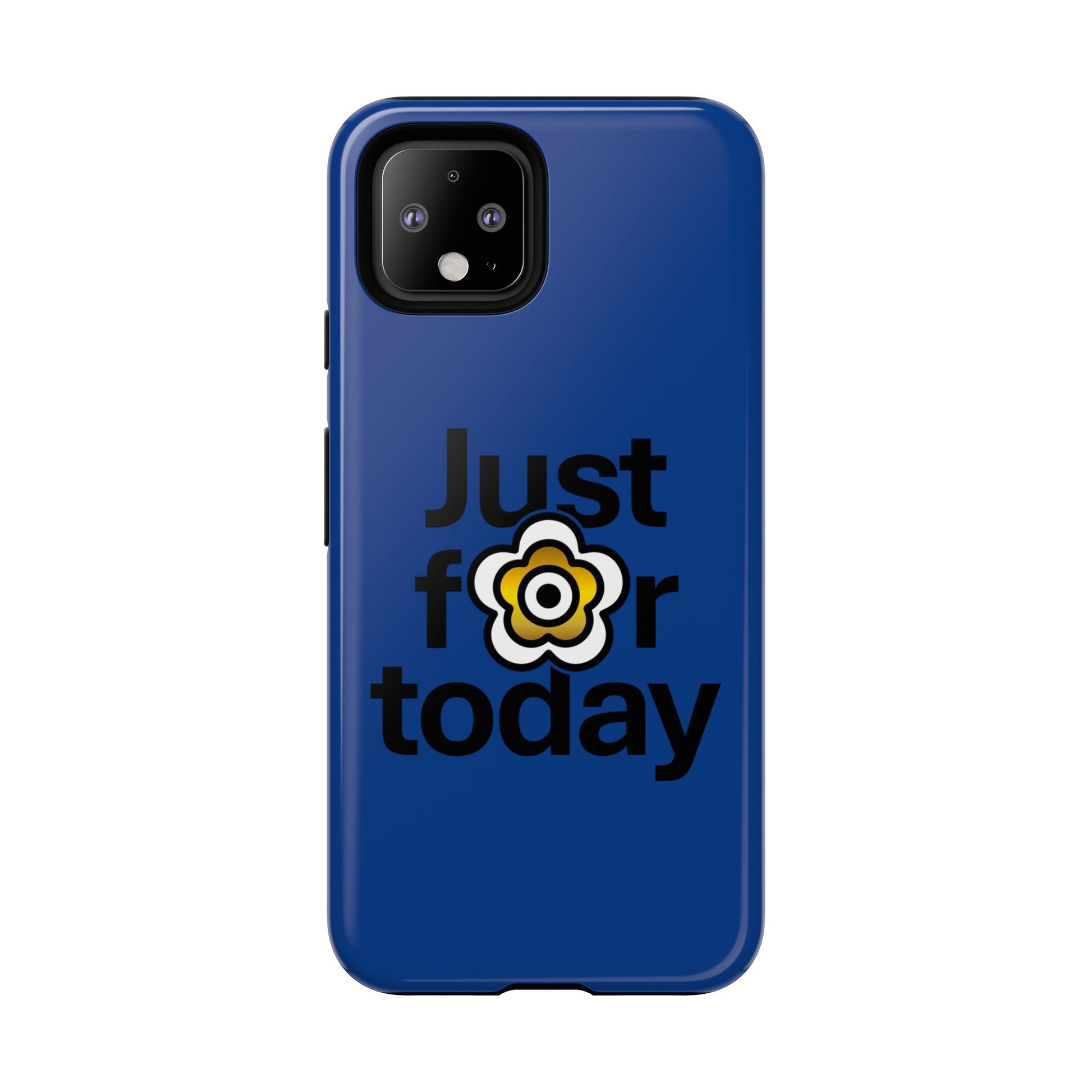 P🌺🌺P2Poppies Just for Today Google Phone Case – Inspirational Recovery Protection