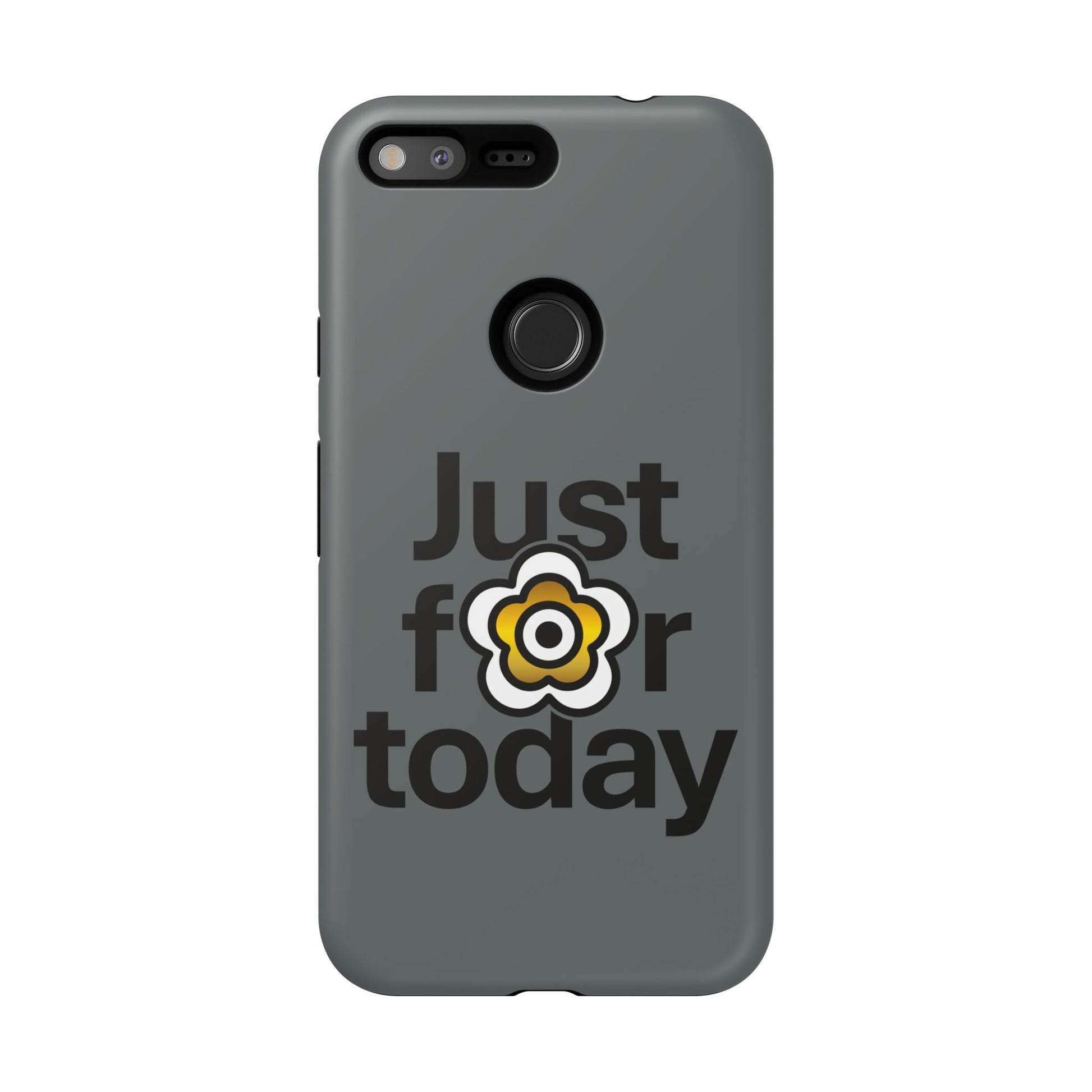 P🌺🌺P2Poppies Just for Today Google Phone Case – Inspirational Recovery Protection