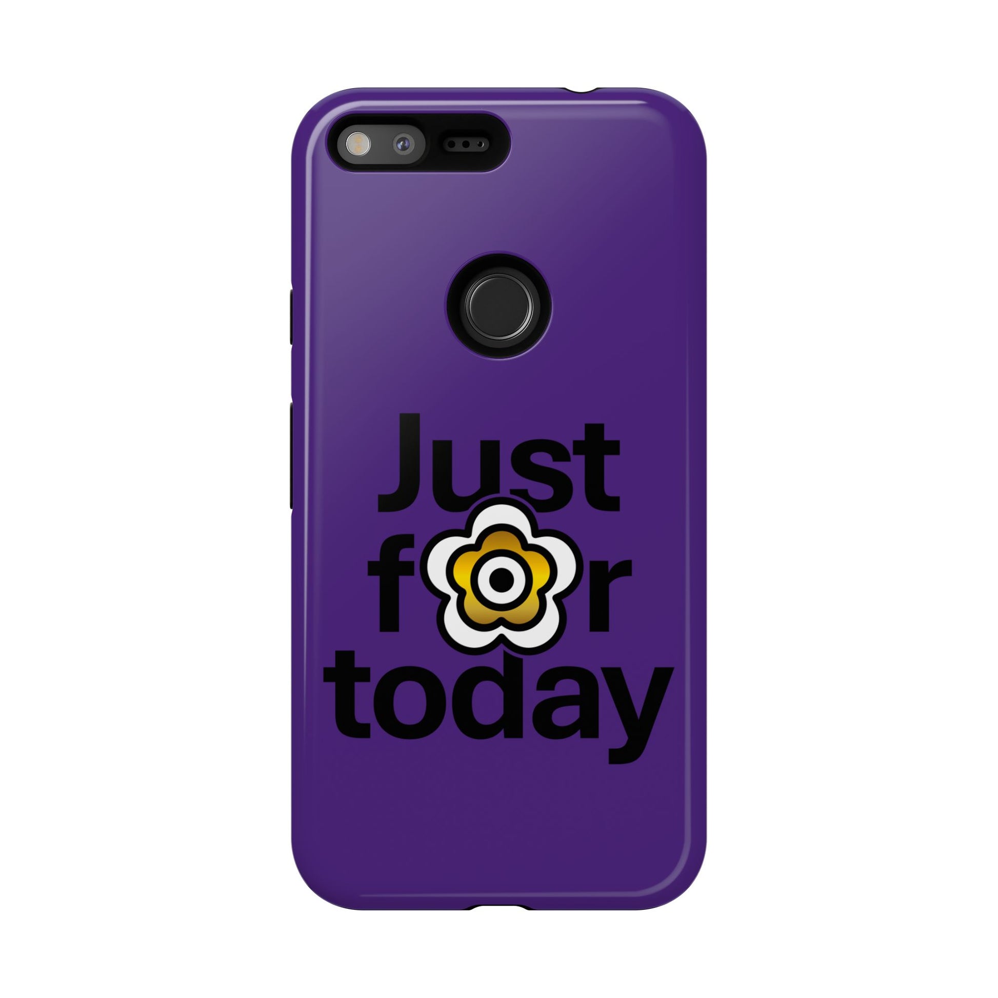 P🌺🌺P2Poppies Just for Today Google Phone Case – Inspirational Recovery Protection