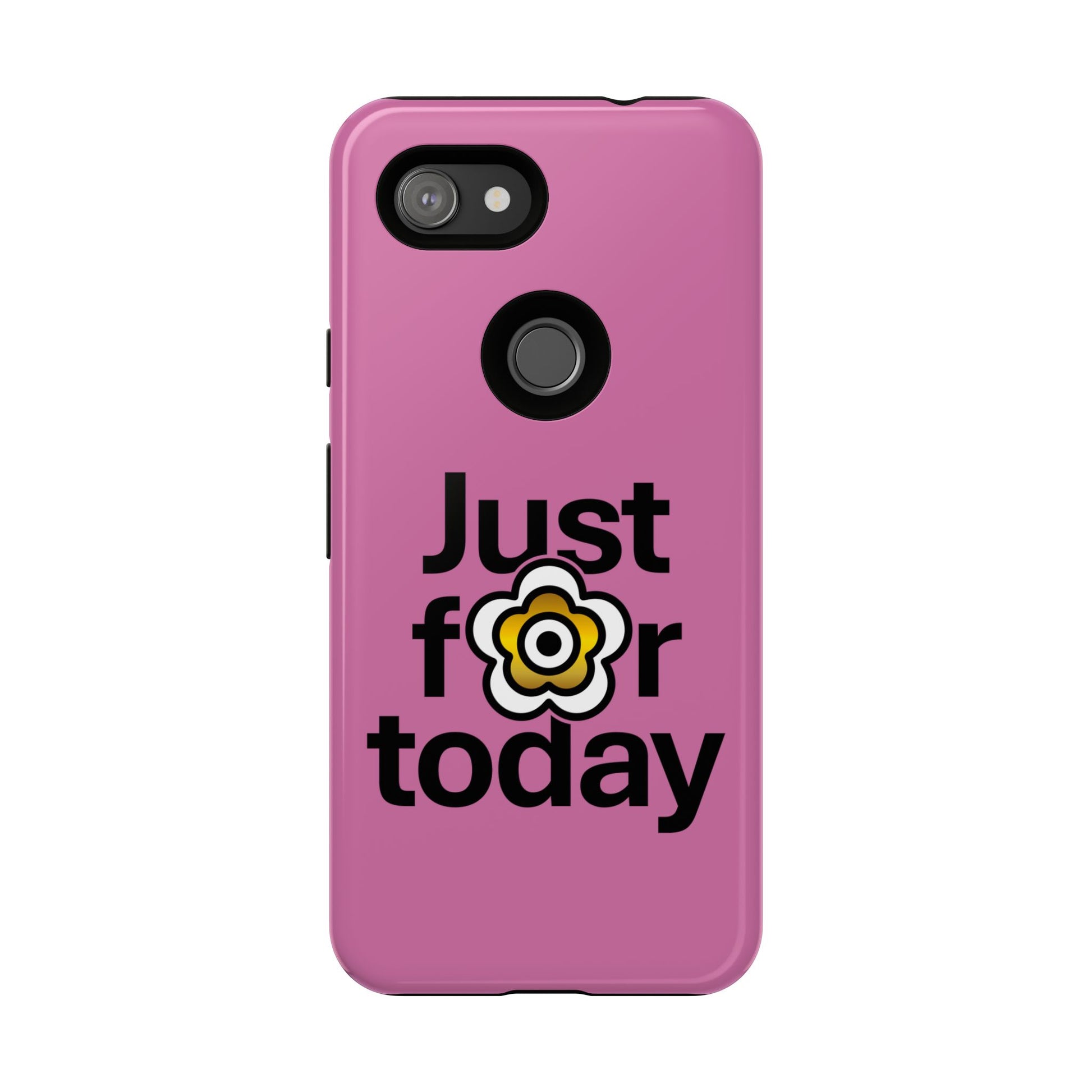 P🌺🌺P2Poppies Just for Today Google Phone Case – Inspirational Recovery Protection