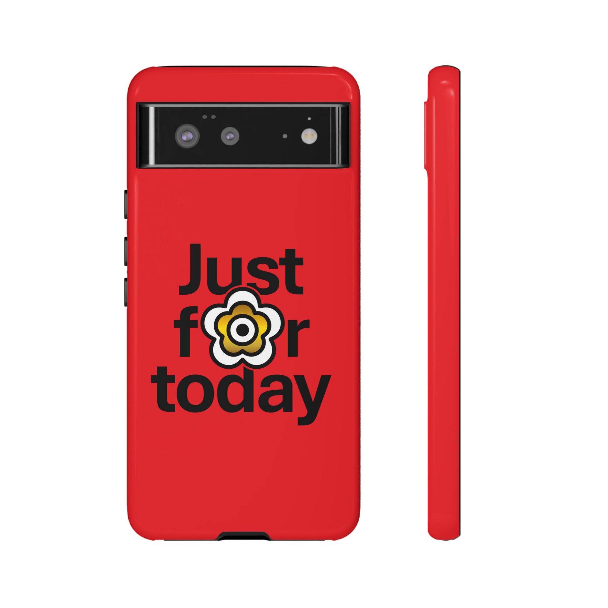 P🌺🌺P2Poppies Just for Today Google Phone Case – Inspirational Recovery Protection