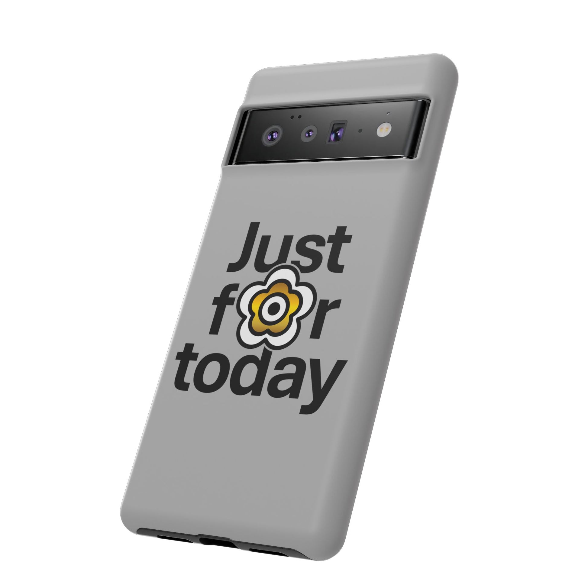 P🌺🌺P2Poppies Just for Today Google Phone Case – Inspirational Recovery Protection