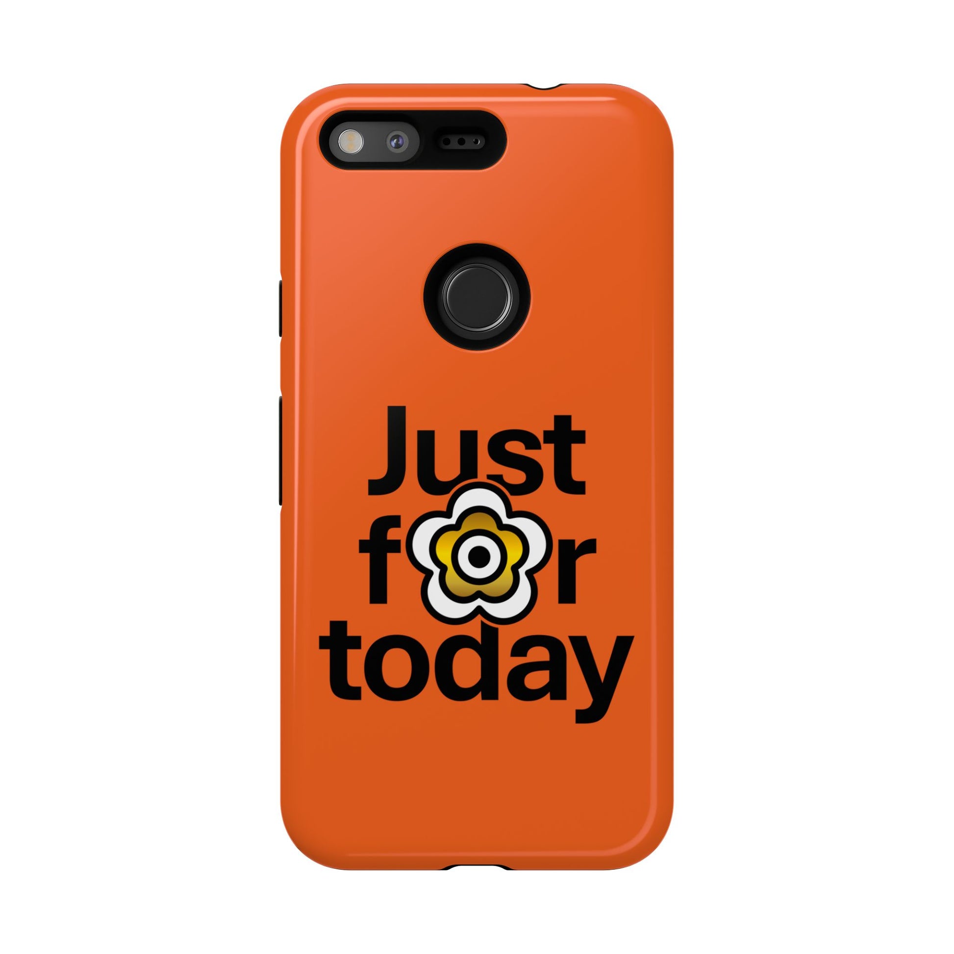 P🌺🌺P2Poppies Just for Today Google Phone Case – Inspirational Recovery Protection